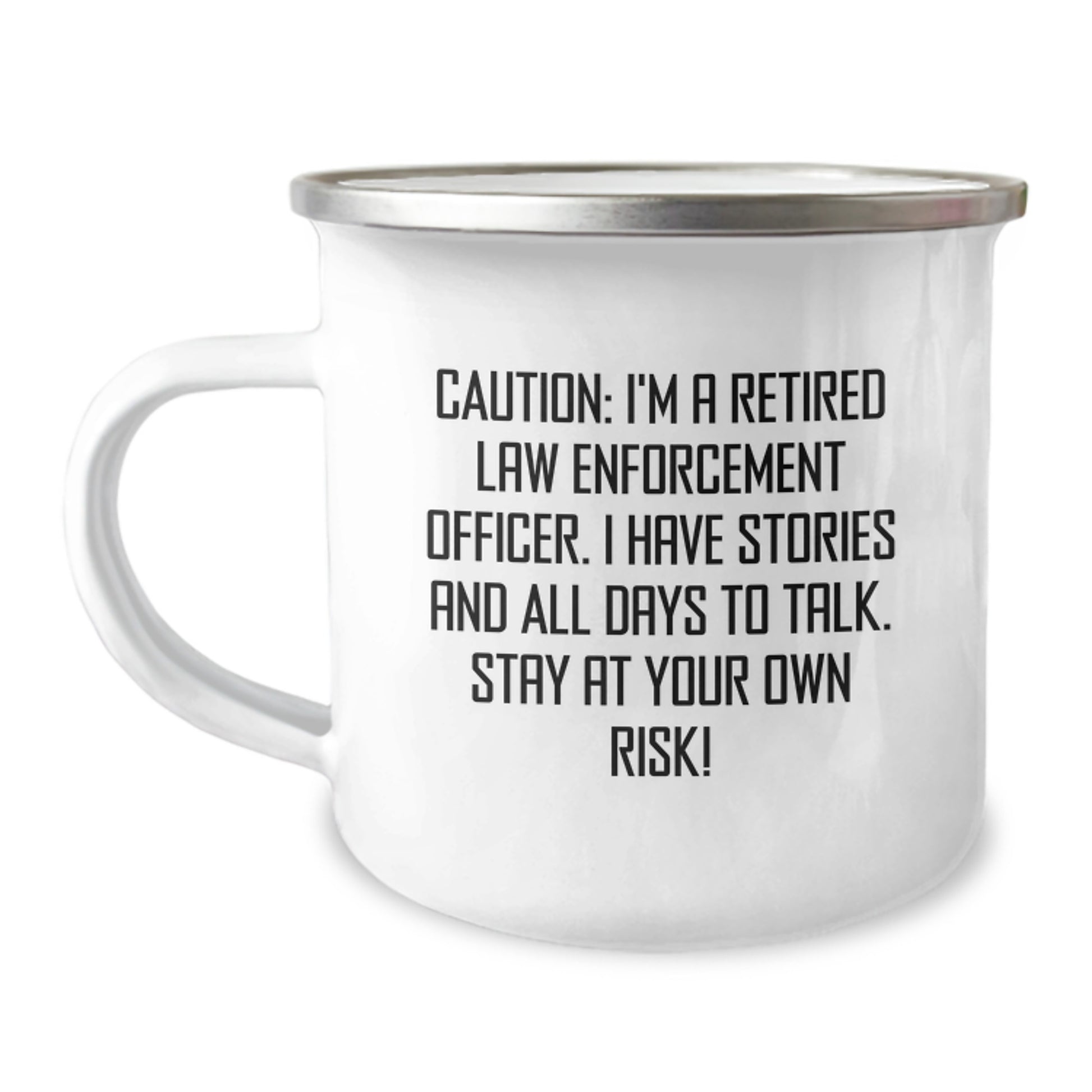 Funny Law Enforcement Officer Gifts, Camping Mug for Birthday - 'Caution: I'm A Retired Law Enforcement Officer...' - Image 1