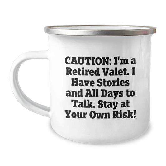 Valet's Risqué Retirement Gift, Funny Camping Mug, 'Caution: I'm A Retired Valet...' , Gifts from Friends for Valet's Birthday - Image 1