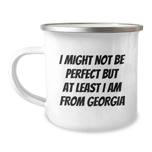 Funny Georgia Camping Mugs - 'I Might Not Be Perfect' Quote for Birthday Unique Gifts from Men to Friends - Image 1