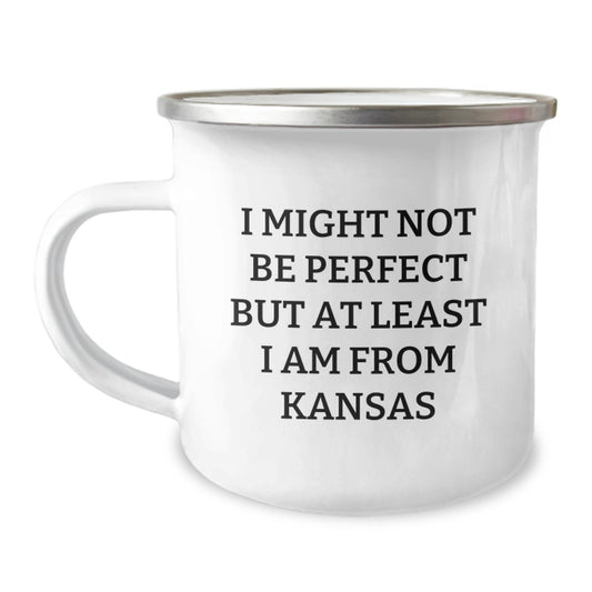 Kansas Gifts from Friends to Family - Funny Camping Mug - I Might Not Be Perfect But At Least I Am From Kansas - Image 1
