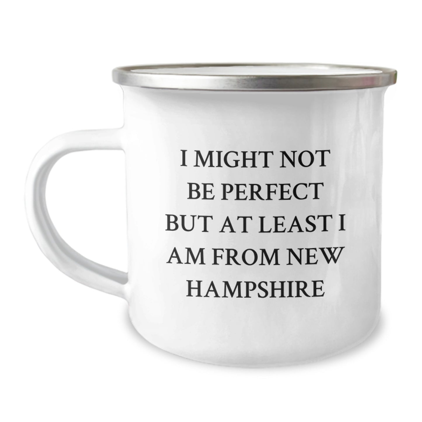 Funny New Hampshire Camping Mug, 'I Might Not Be Perfect But At Least I Am From New Hampshire' Gifts from Friends to Family, Birthday Unique Gifts for Him or Her - Image 1