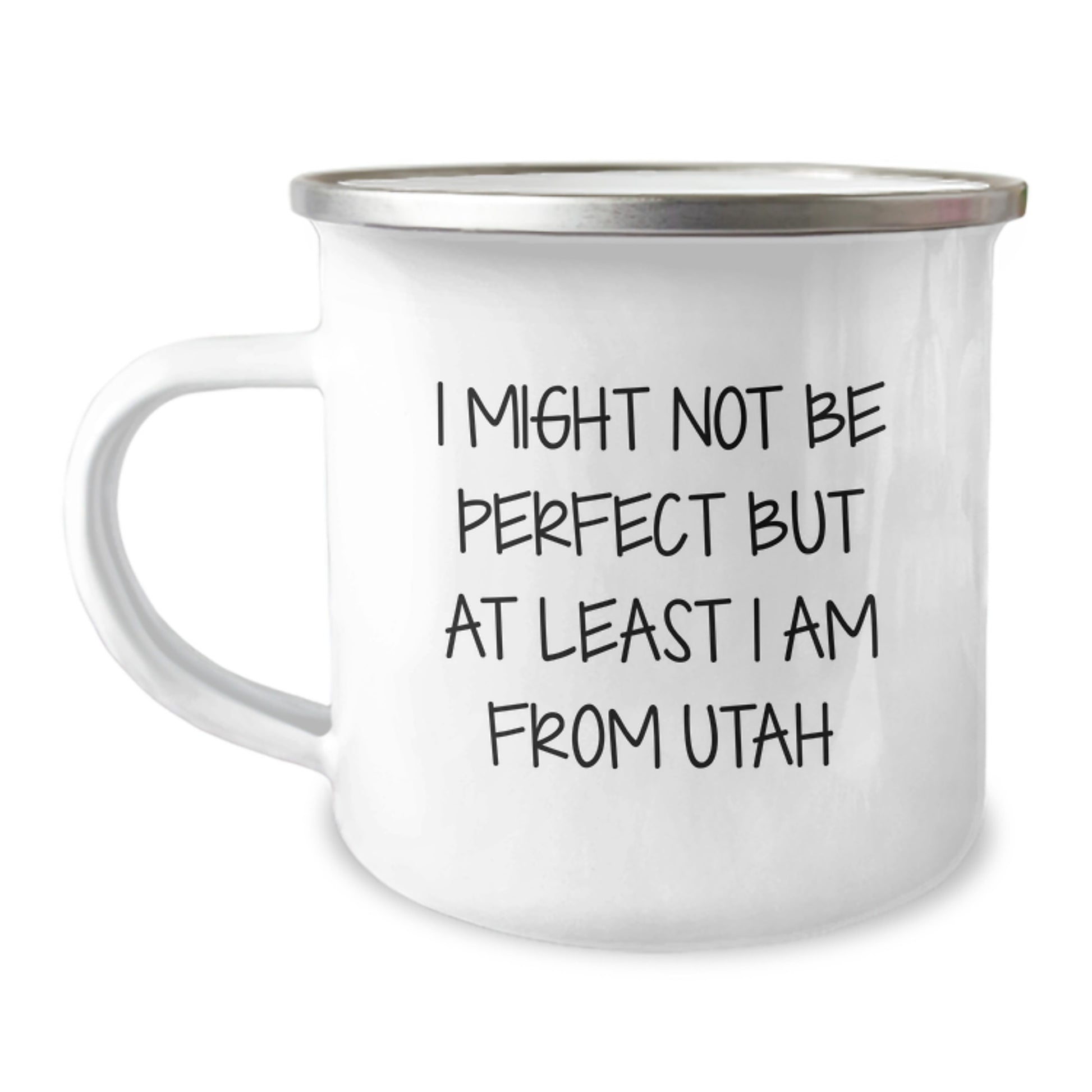 Utah Camping Mug Funny Quote Gifts from Friends for Birthday, 'I Might Not Be Perfect But At Least I Am From Utah', Unique Birthday Unique Gifts from Family to Friends - Image 1