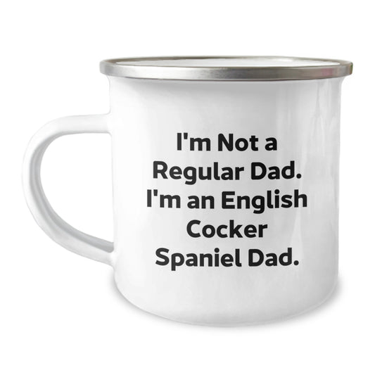 Funny English Cocker Spaniel Dog Dad Gifts from Men to Friends - Birthday Unique Mugs, I'm Not A Regular Dad. I'm An English Cocker Spaniel Dad., Camping Mug for English Cocker Spaniel Dog Lovers - Image 1