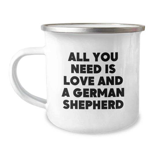 Funny German Shepherd Dog Lover Gifts for Men from Family on Birthday - Camping Mug with 'All You Need Is Love And A German Shepherd' Quote - Image 1