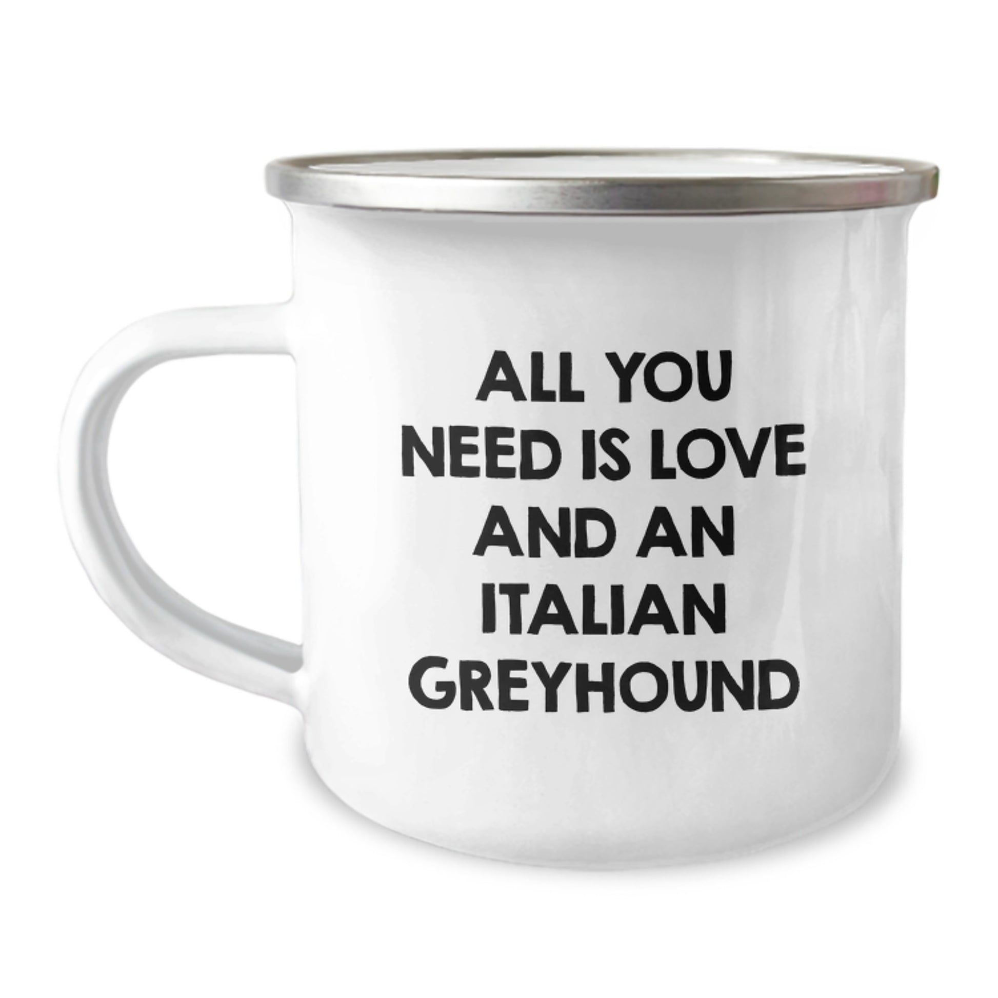 Italian Greyhound Dog Lovers Camping Mug Gifts from Friends, Unique Birthday Unique Gifts for Italian Greyhound Dog Enthusiasts, All You Need Is Love And An Italian Greyhound - Image 1