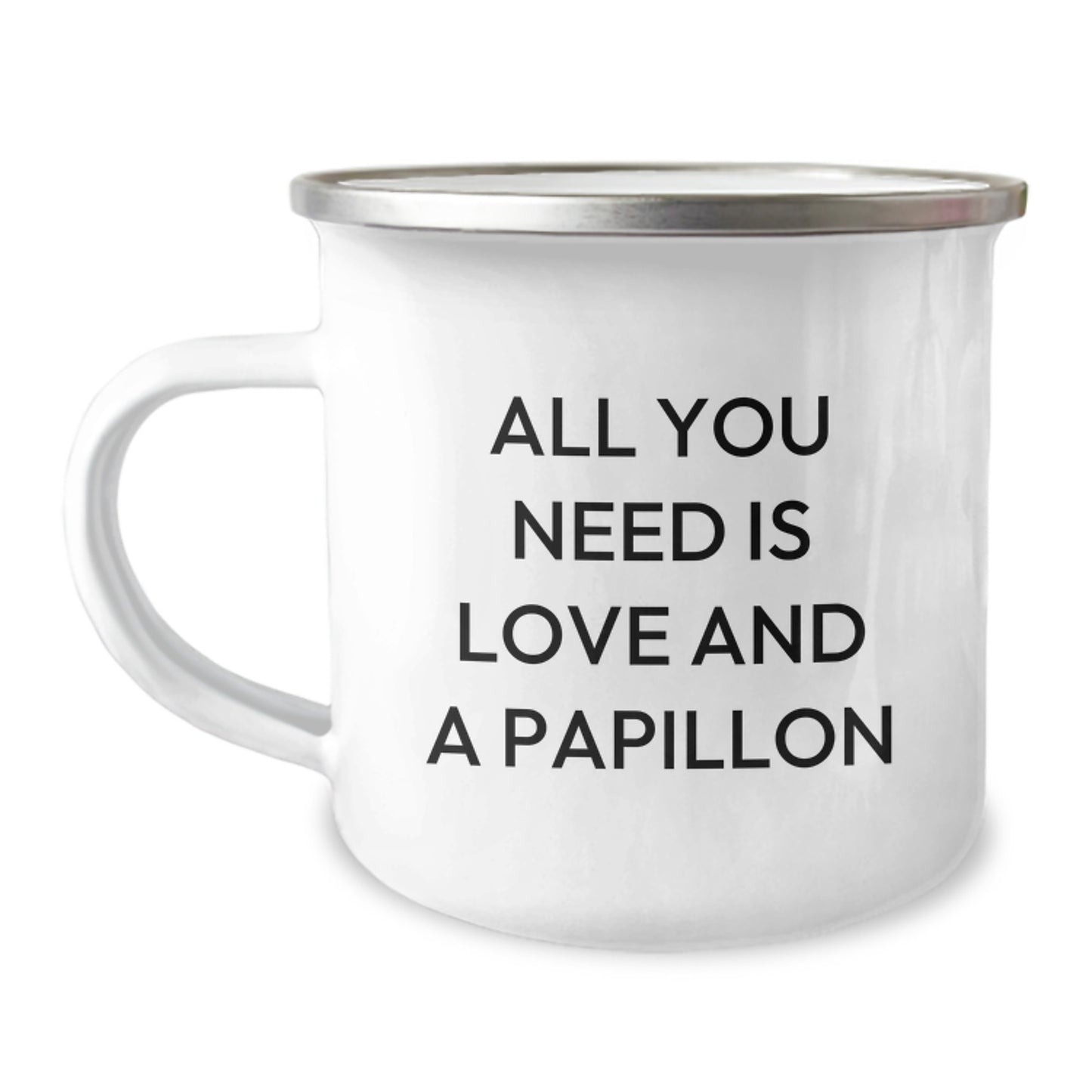 Papillon Dog Lover's Camping Mug, Funny Quote for Birthday Unique Gifts from Friends, 12 oz Stainless Steel with Enamel Finish - Image 1