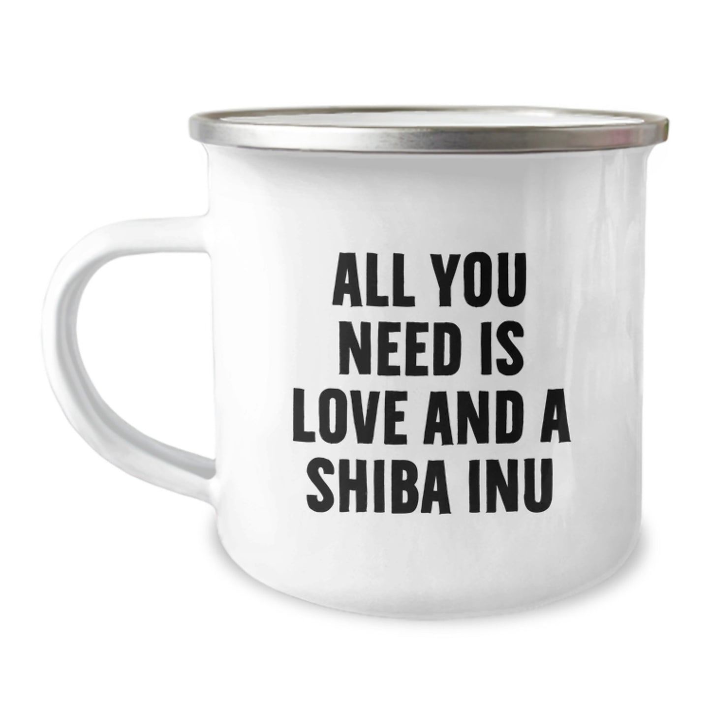 Shiba Inu Dog Lovers Gifts from Men to Women, Funny Camping Mug for Birthday, 'All You Need Is Love And A Shiba Inu' Quote, 12 oz Stainless Steel with Enamel Finish - Image 1