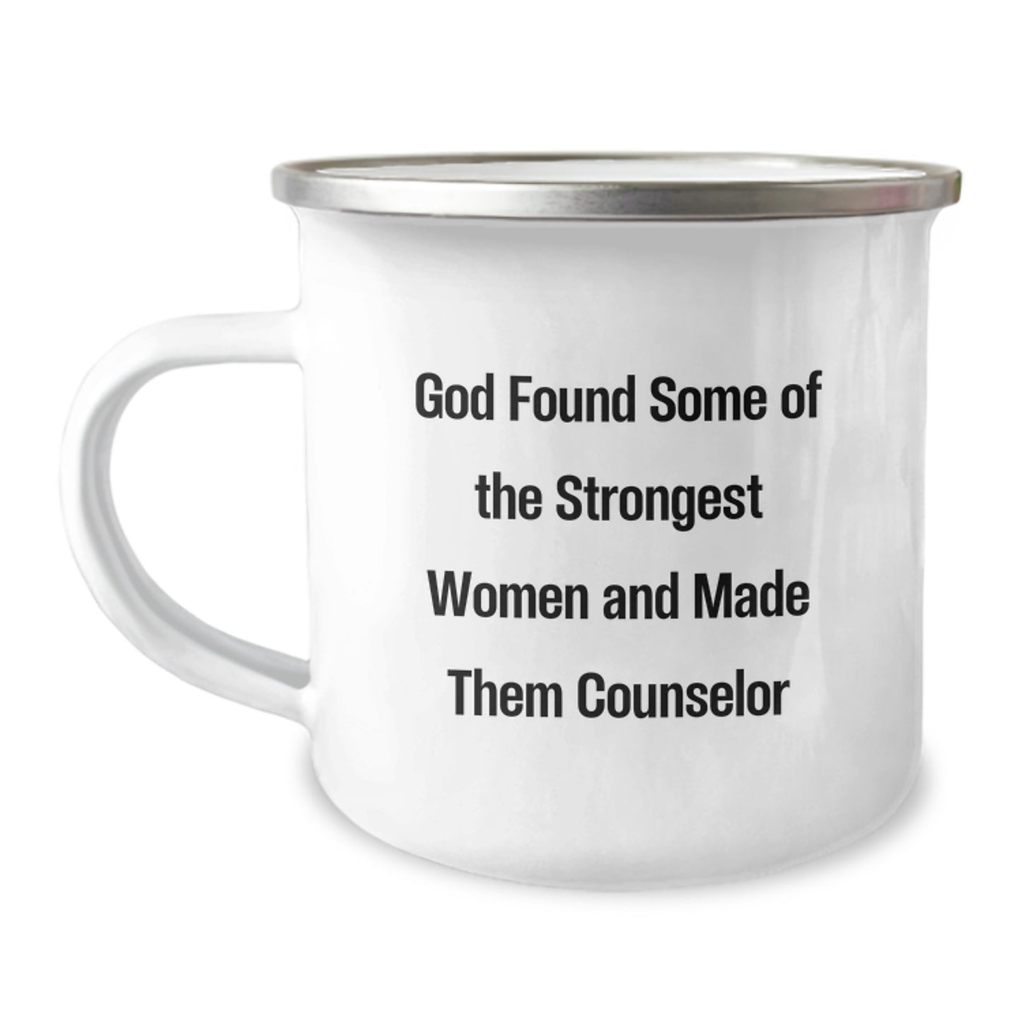 Counselor Gifts from Friends Unique Camping Mug for Strong Women Graduation, Inspirational Quote 'God Found Some Of The Strongest Women And Made Them Counselor' for Women - Image 1