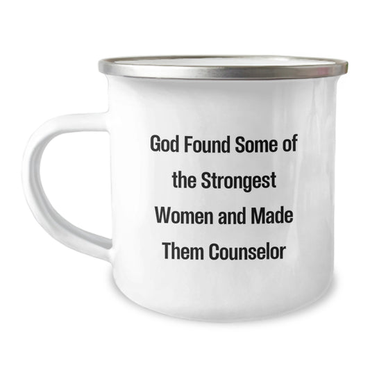 Counselor Gifts from Friends Unique Camping Mug for Strong Women Graduation, Inspirational Quote 'God Found Some Of The Strongest Women And Made Them Counselor' for Women - Image 1