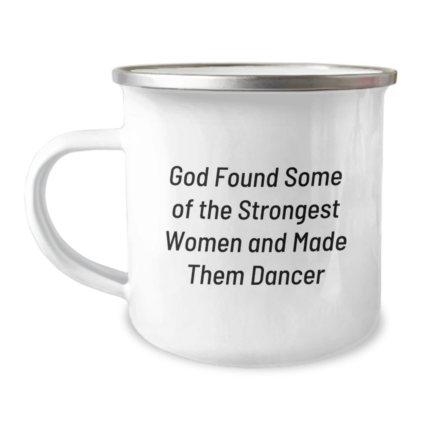 Funny Dancer Gifts for Her, God Found Some Of The Strongest Women And Made Them Dancers, Graduation Unique Gifts from Women to Dancers - Image 1