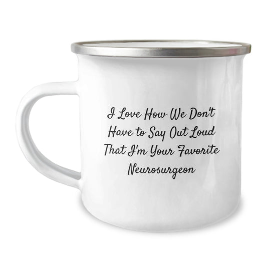 Funny Gifts from Neurosurgeon Friends, Inspirational Quote Camping Mug for Neurosurgeon Graduation Gifts, 12 oz Stainless Steel with Enamel Finish - Image 1