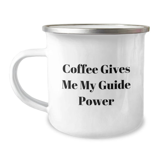 Funny Guide Gifts for Him, 'Coffee Gives Me My Guide Power' Enamel Camping Mug, Birthday Unique Gifts from Friends, Perfect Morning Motivation for Guide Enthusiasts - Image 1