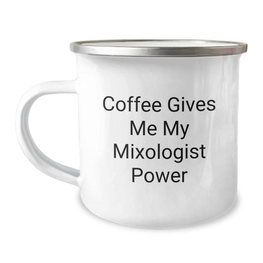 Funny Mixologist Power Gifts from Friends for Men on Birthday - 'Coffee Gives Me My Mixologist Power' Camping Mug - Image 1