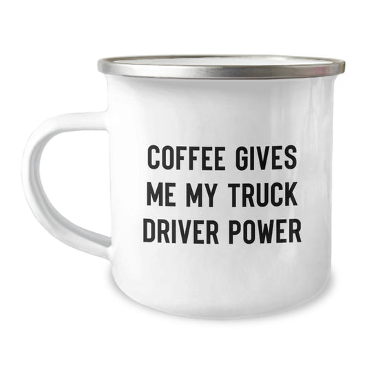 Funny Truck Driver Gifts from Friends - 'Coffee Gives Me My Truck Driver Power' Camping Mug for Men, Unique Birthday Unique Gifts - Image 1