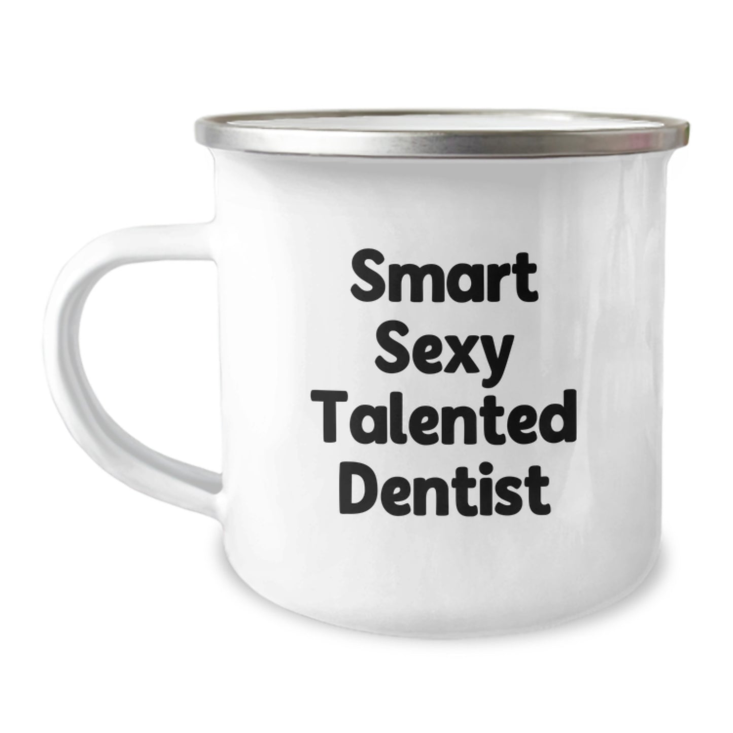 Funny Smart Sexy Talented Dentist Gifts from Friends for Birthday Camping Mug, Dentist Mug, Birthday Unique Gifts from Men to Dentist, Coffee Mug for Dentist - Image 1