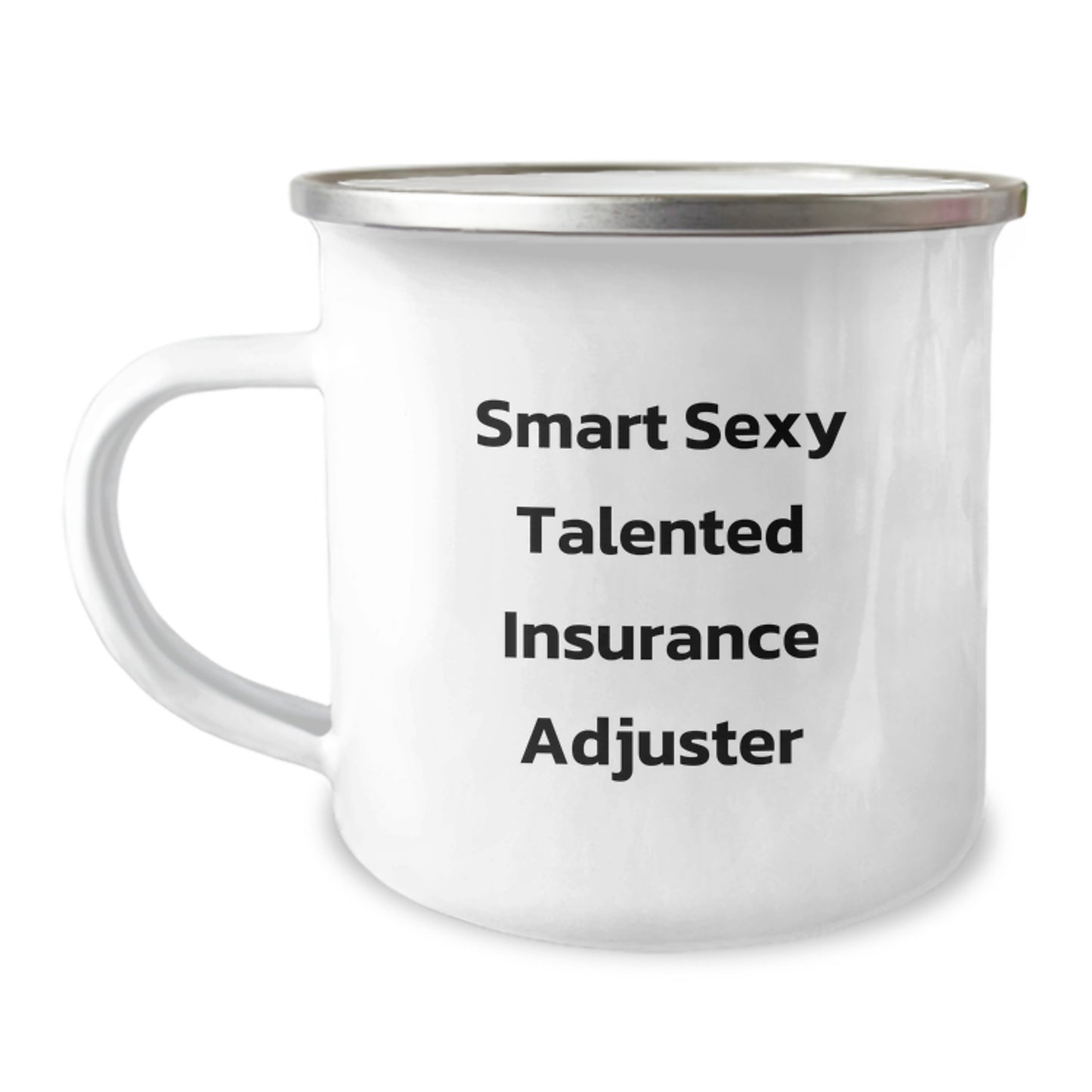 Funny Insurance Adjuster Gifts from Friends - Smart Sexy Talented Insurance Adjuster Camping Mug for Birthday - Image 1
