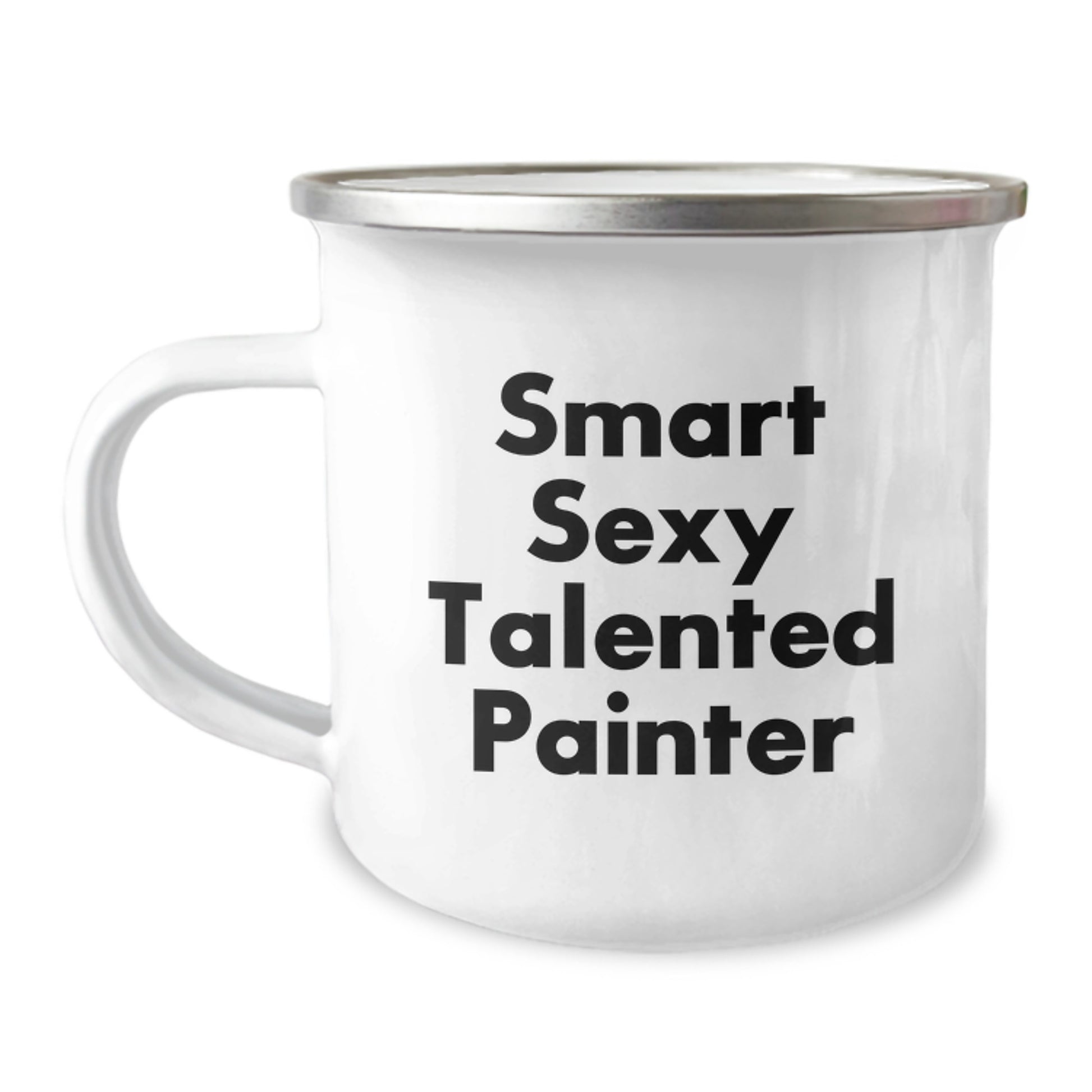 Funny Painter Gifts from Friends for Birthday - Smart Sexy Talented Painter Camping Mug, 12 oz Stainless Steel with Enamel Finish - Image 1