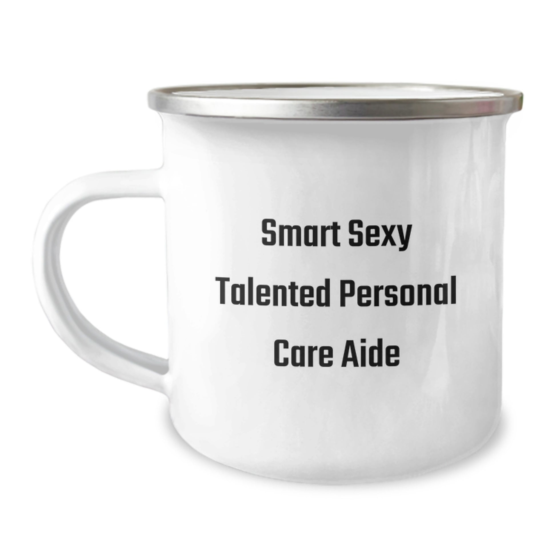 Smart Sexy Talented Personal Care Aide Gifts from Friends to Family Birthday Unique Personal Care Aide Camping Mugs with Funny Quote - Image 1