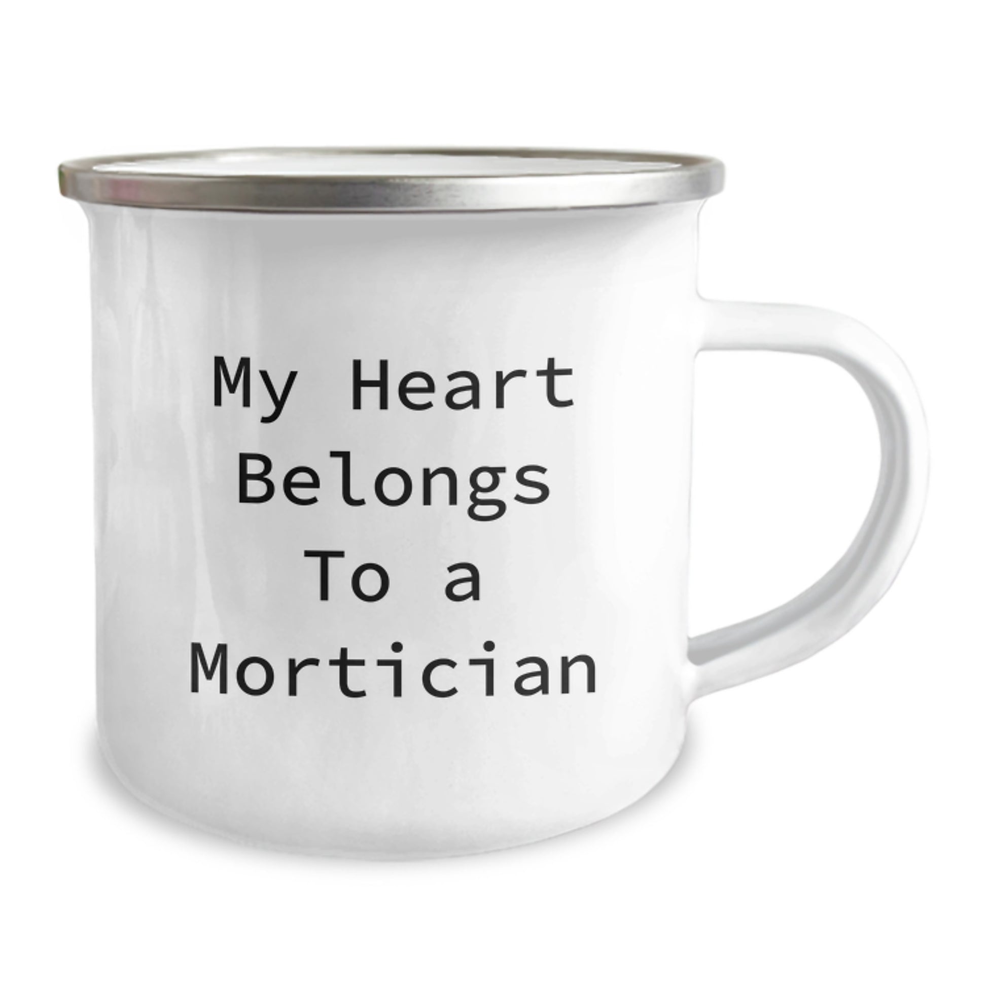 Funny Mortician Gifts - My Heart Belongs To A Mortician, Camping Mug for Graduation, Gifts from Friends, Family, or Coworkers, 12 oz Stainless Steel - Image 2
