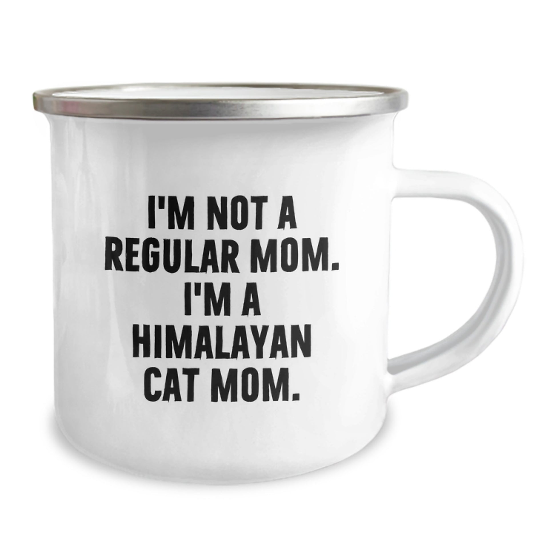 Himalayan Cat Mom Funny Gifts from Family to Friends, Unique Graduation Unique Gifts for Her, I'm Not A Regular Mom. I'm A Himalayan Cat Mom. Camping Mug, 12 oz Stainless Steel with Enamel Finish - Image 2