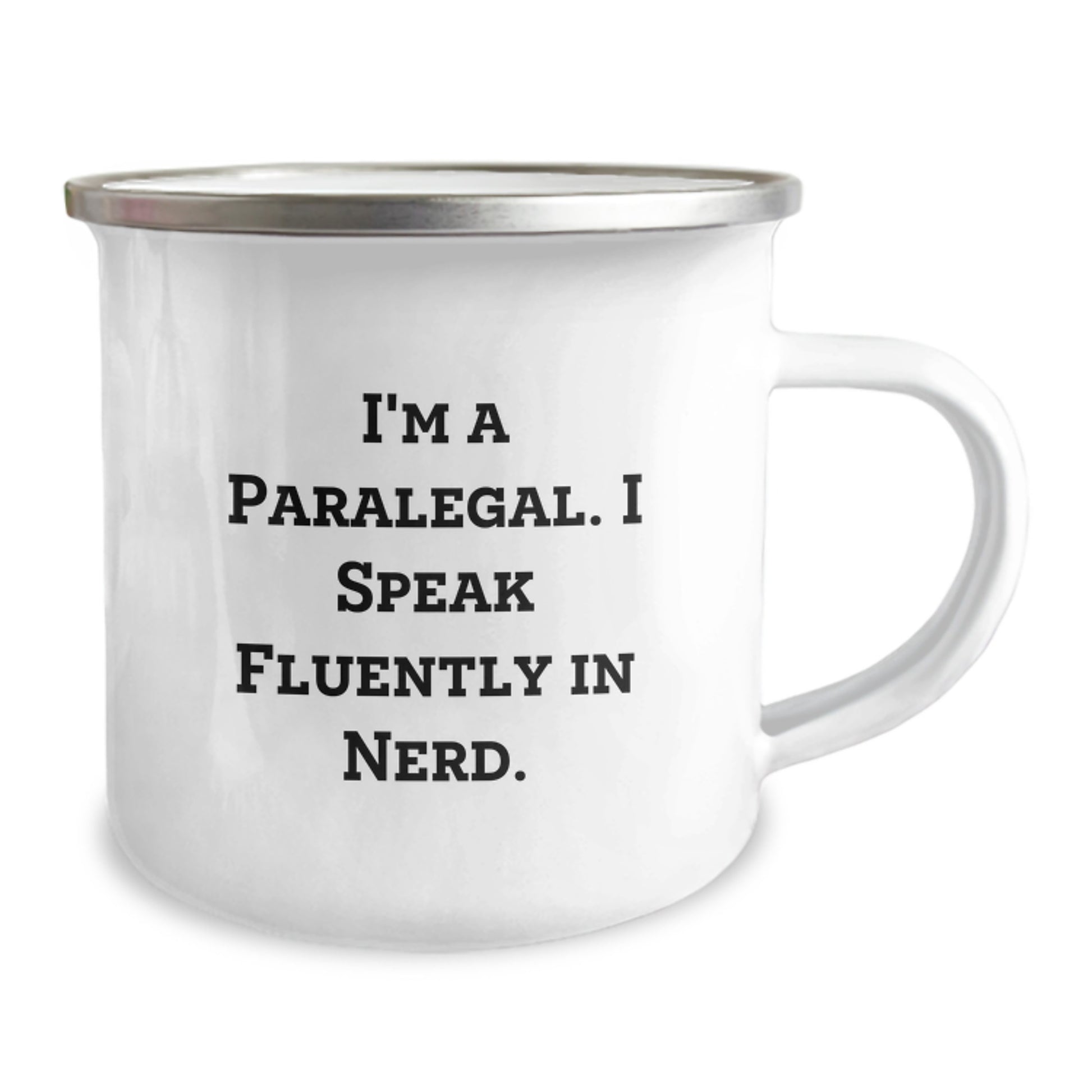 Funny Paralegal Birthday Unique Gifts from Coworkers - I'm A Paralegal. I Speak Fluently In genius. Camping Mug for Paralegal Friends - Image 2