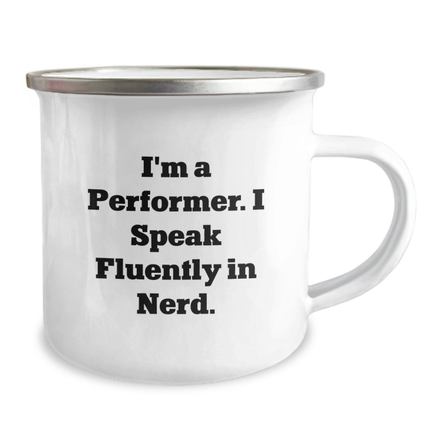 Funny Performer Gifts, I'm A Performer. I Speak Fluently In genius., Camping Mug for Birthday Unique Gifts from Friends, Coworkers, Family, Women, Men, and for Performers - Image 2