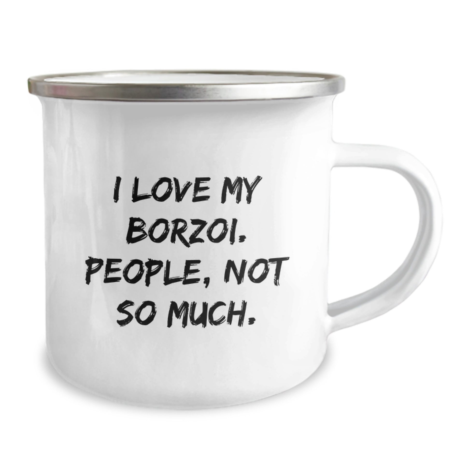 Borzoi Dog Lovers Gifts from Family, Friends, or Coworkers - Funny 'I Love My Borzoi. People, Not So Much.' Camping Mug for Graduation - Image 2