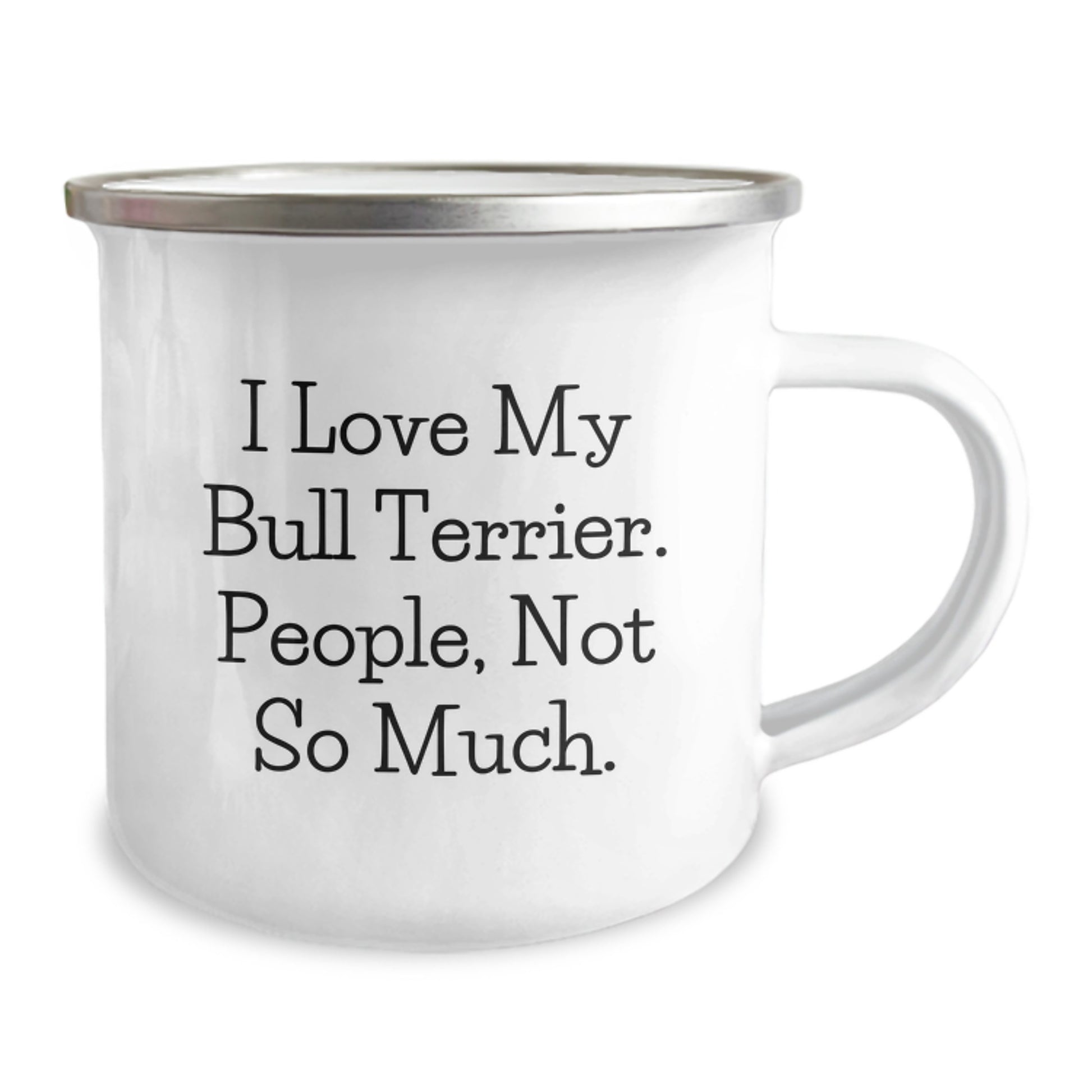 Bull Terrier Dog Lovers Gifts from Friends for Men Women Family - I Love My Bull Terrier People Not So Much Camping Mug for Graduation - Image 2