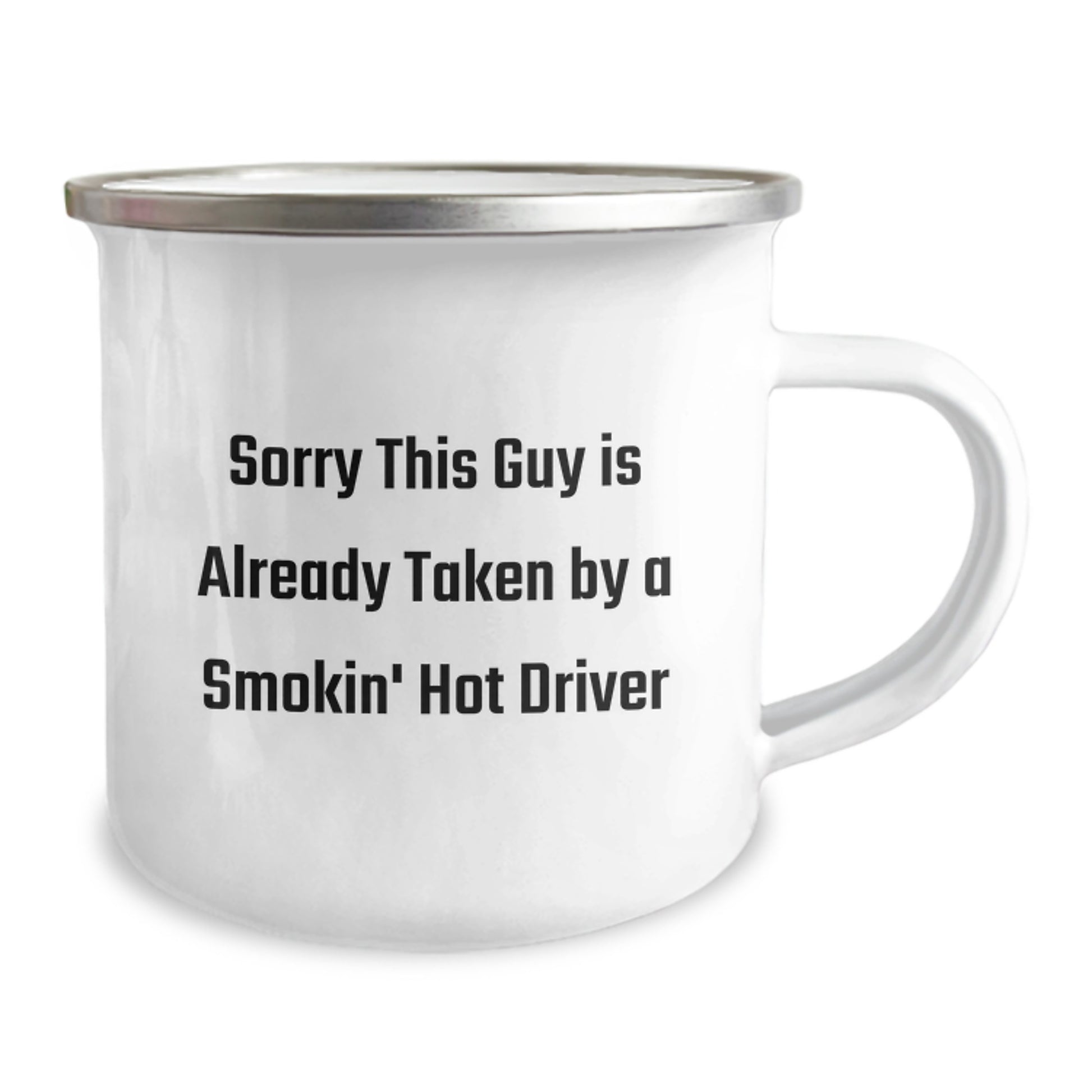 Funny Driver Gifts - Sorry This Driver Is Already Taken By A Smokin' Hot Driver Quote, 12 oz Camping Mug for Birthday, Gifts from Friends to Driver, Unique Gifts for Driver - Image 2