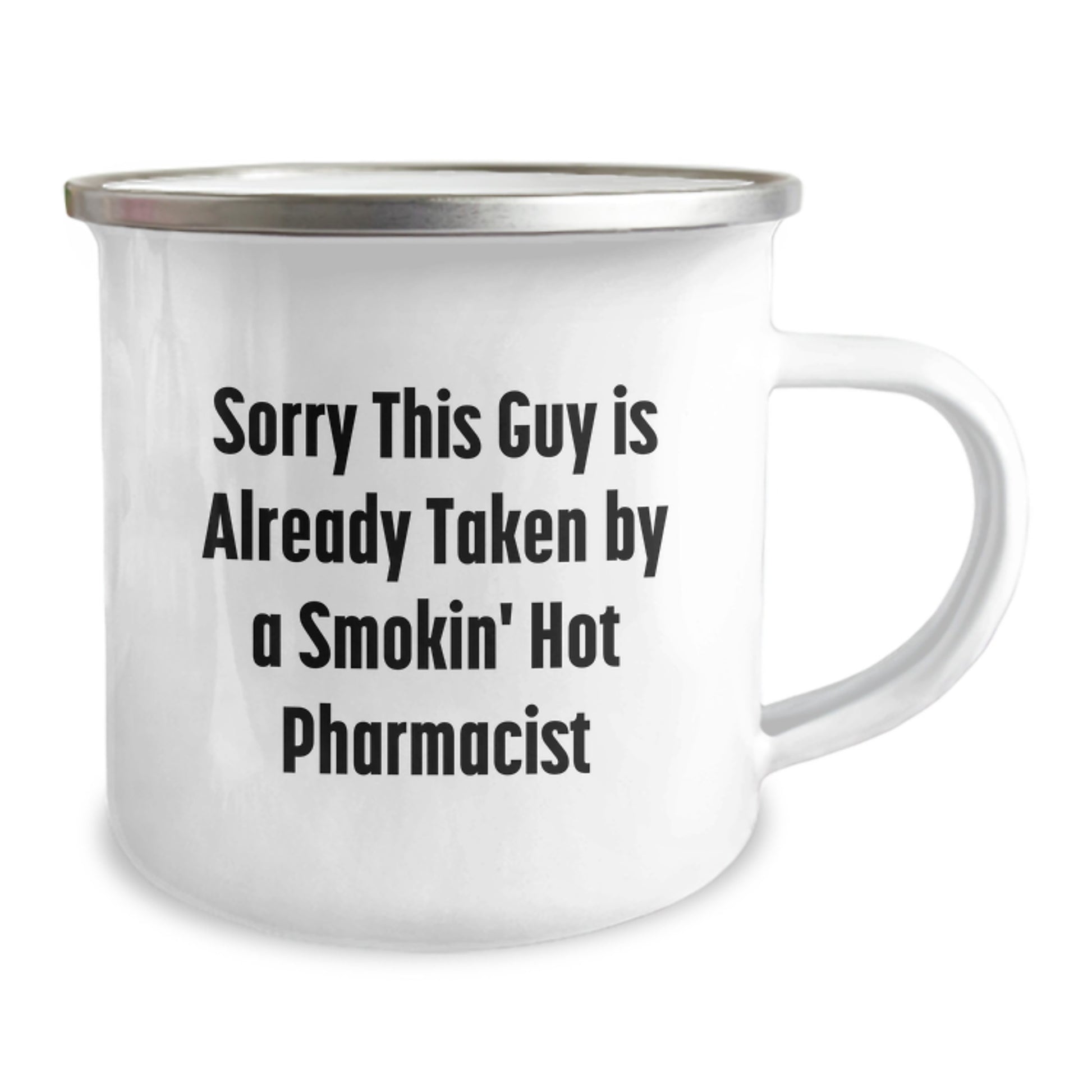 Funny Pharmacist Gifts - Sorry This Guy Is Already Taken - Camping Mug for Birthday - Gifts from Friends to Pharmacist - Image 2
