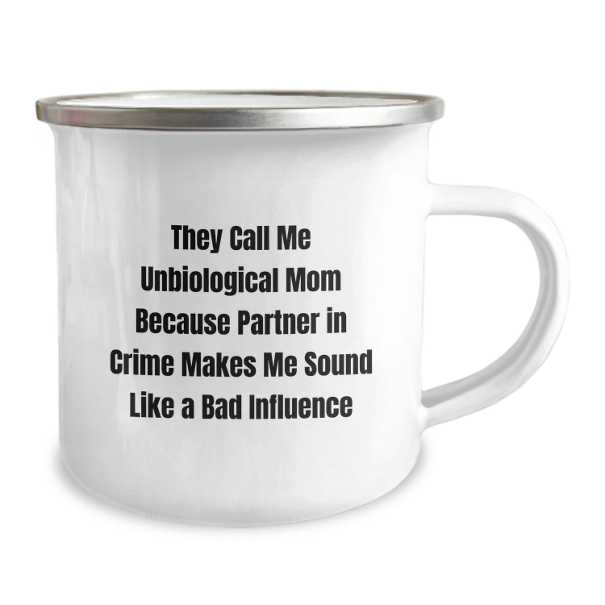 Unbiological Mom Gifts from Friends, Unique Graduation Gifts for Her, Funny Camping Mug - 'They Call Me Unbiological Mom Because Partner In Crime Makes Me Sound Like A Bad Influence' - Image 2