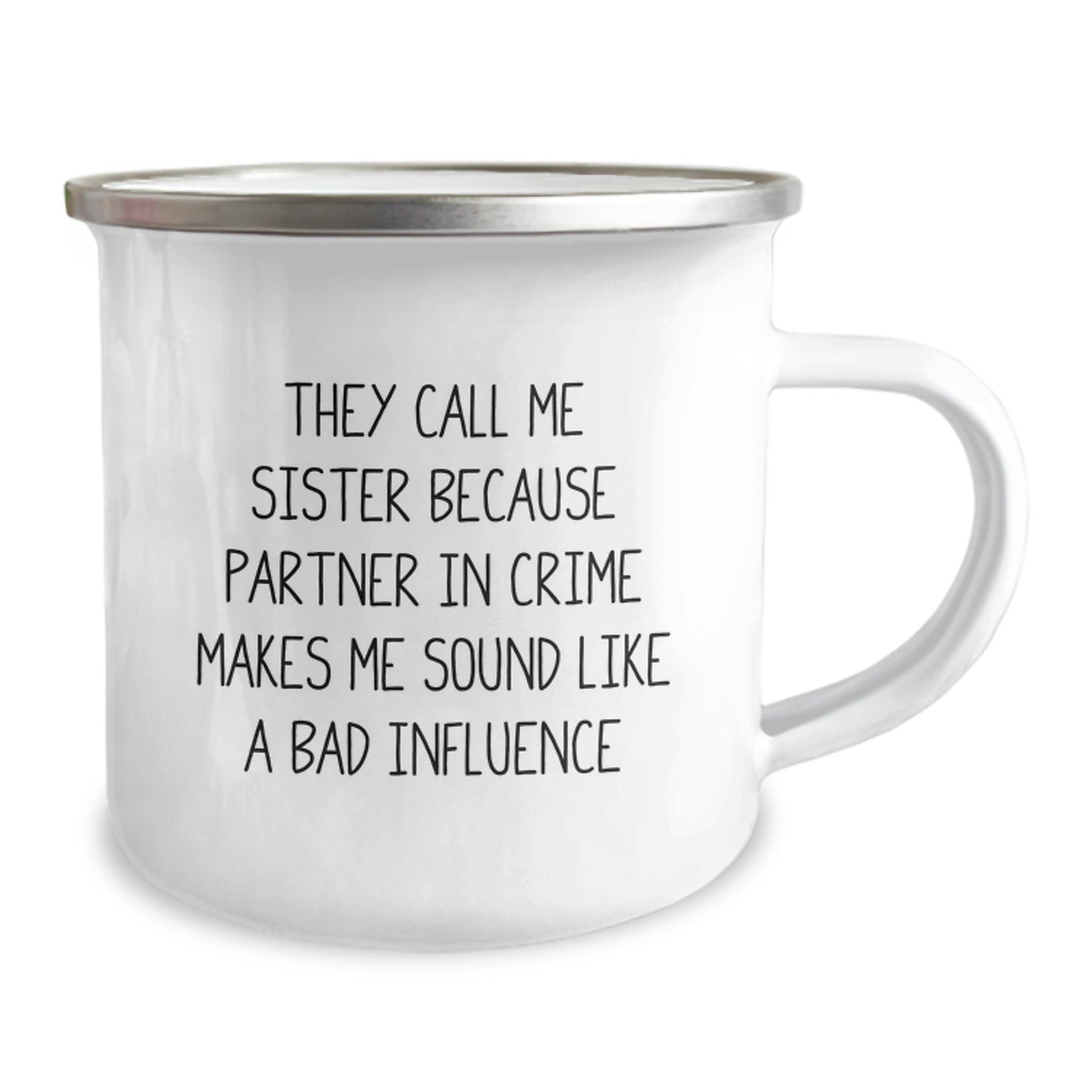 Funny Sister Gifts, They Call Me Sister Because Partner In Crime Makes Me Sound Like A Bad Influence, Birthday Camping Mug, Gifts from Men, Gifts for Sister - Image 2