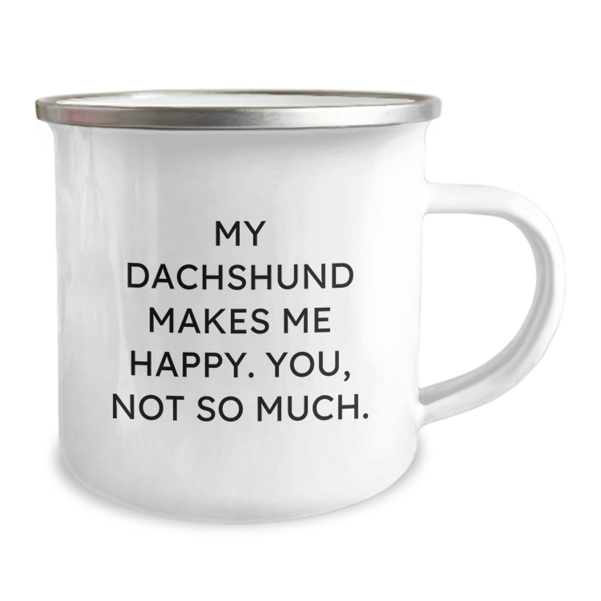 Funny Dachshund Dog Gifts, My Dachshund Makes Me Happy You Not So Much, Camping Mug, Birthday Unique Gifts from Friends to Family - Image 2