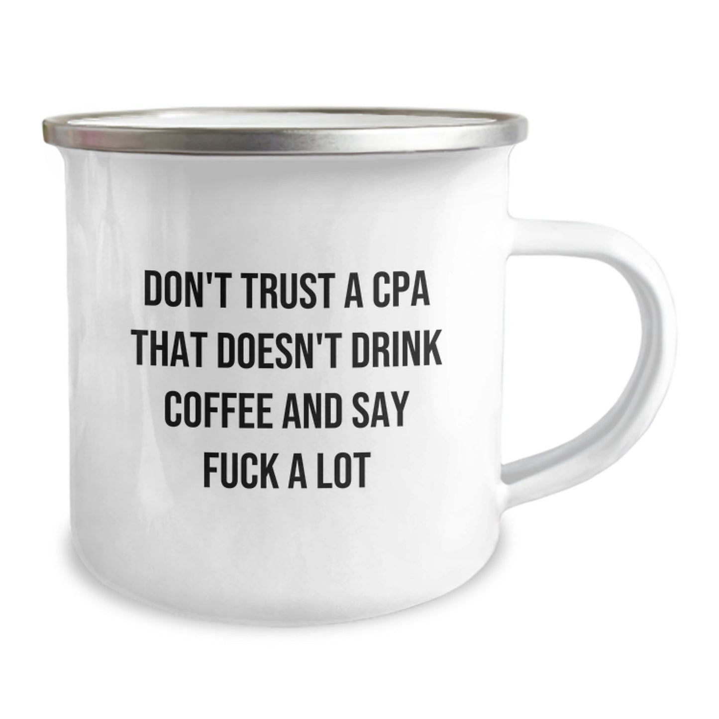 Funny CPA Gifts, Birthday Unique Gifts from Friends to Men, Camping Mug for CPA Coffee Lovers, Don't Trust a CPA That Doesn't Drink Coffee and Say 'F--k a Lot' - Image 2