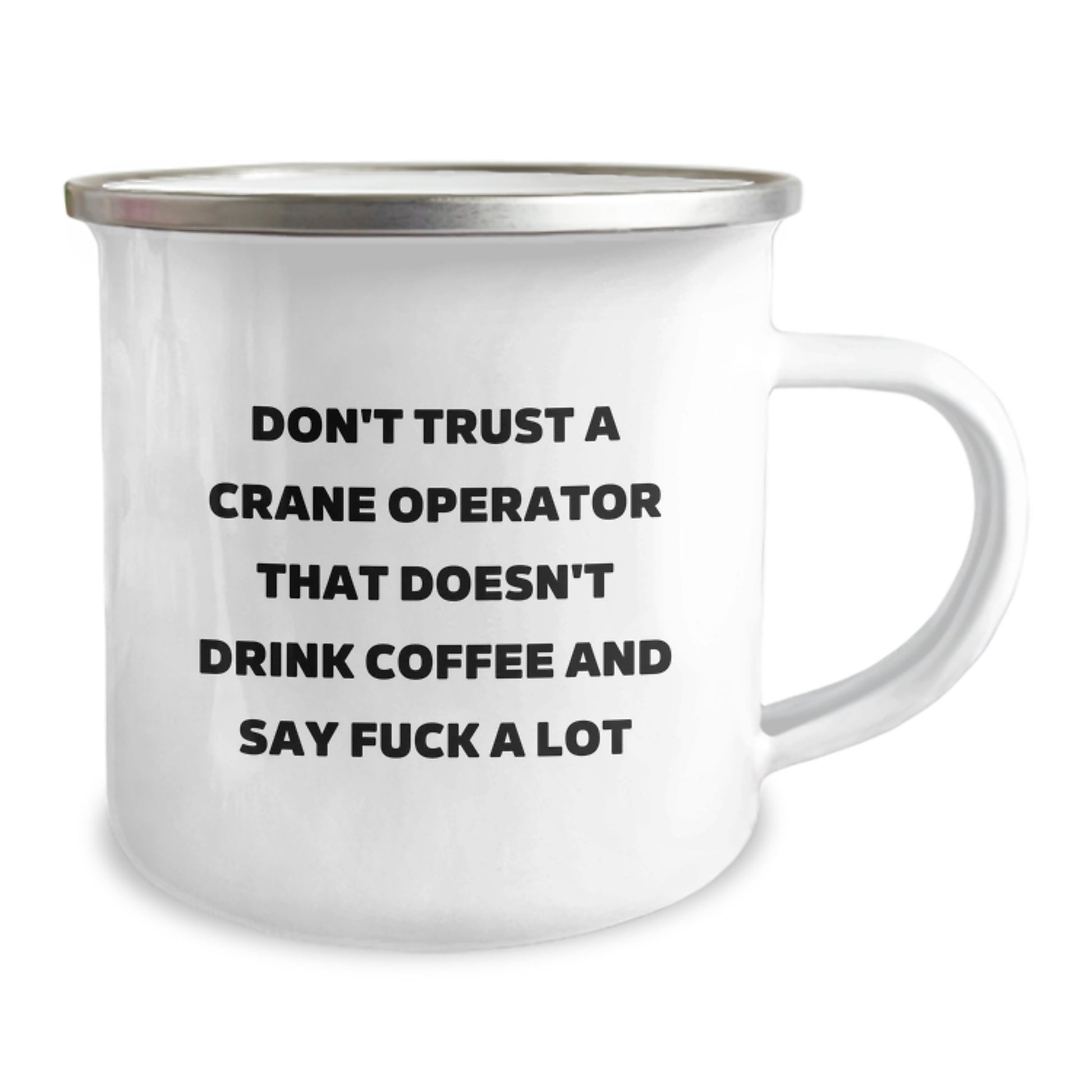 Funny Crane Operator Gifts from Friends - Don't Trust A Crane Operator That Doesn't Drink Coffee And Say 'F--k A Lot' - Birthday Unique Gifts for Crane Operator Men - Image 2