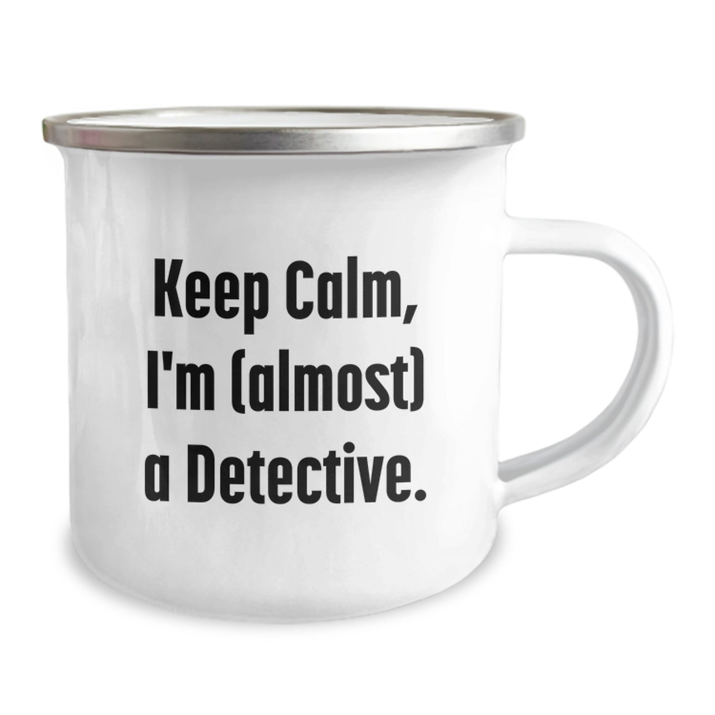 Funny Detective Gifts for Men from Friends on Graduation Day - 'Keep Calm, I'm (almost) A Detective.' Quote on Camping Mug - Image 2