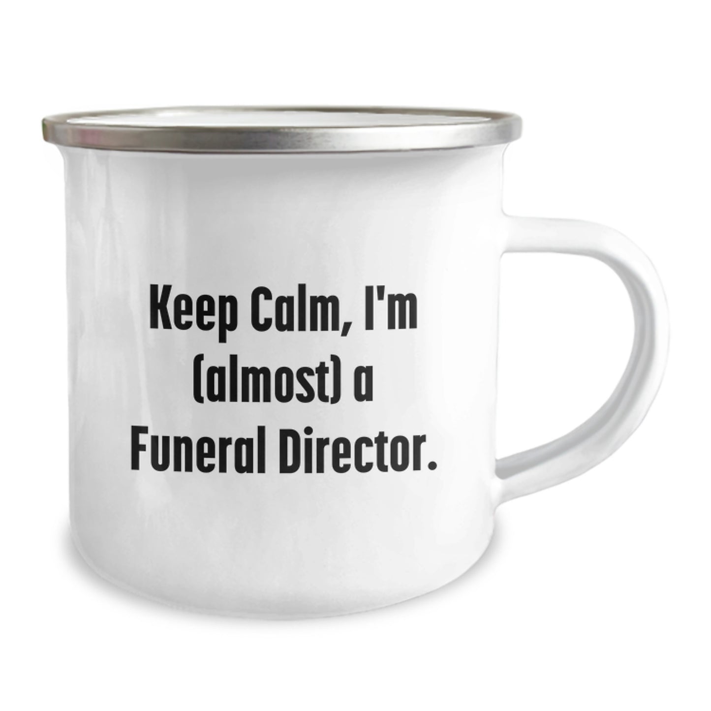 Funeral Director Gifts from Friends, 'Keep Calm, I'm (almost) A Funeral Director.' Enamel Camping Mug for Graduation - Image 2
