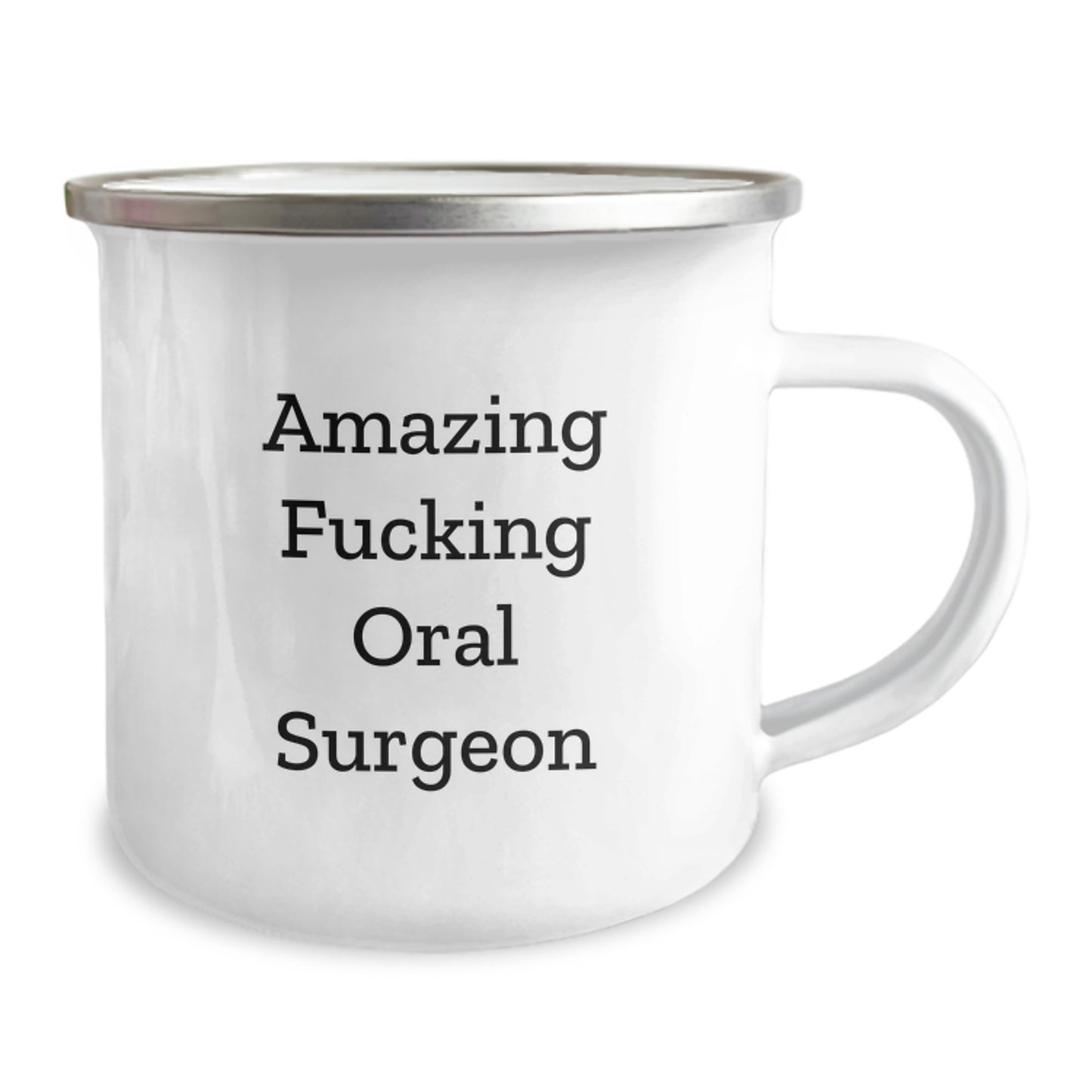Funny Oral Surgeon Gifts from Men for Graduation - 'Amazing F--king Oral Surgeon' Quote on Stainless Steel Camping Mug, 12 oz - Image 2