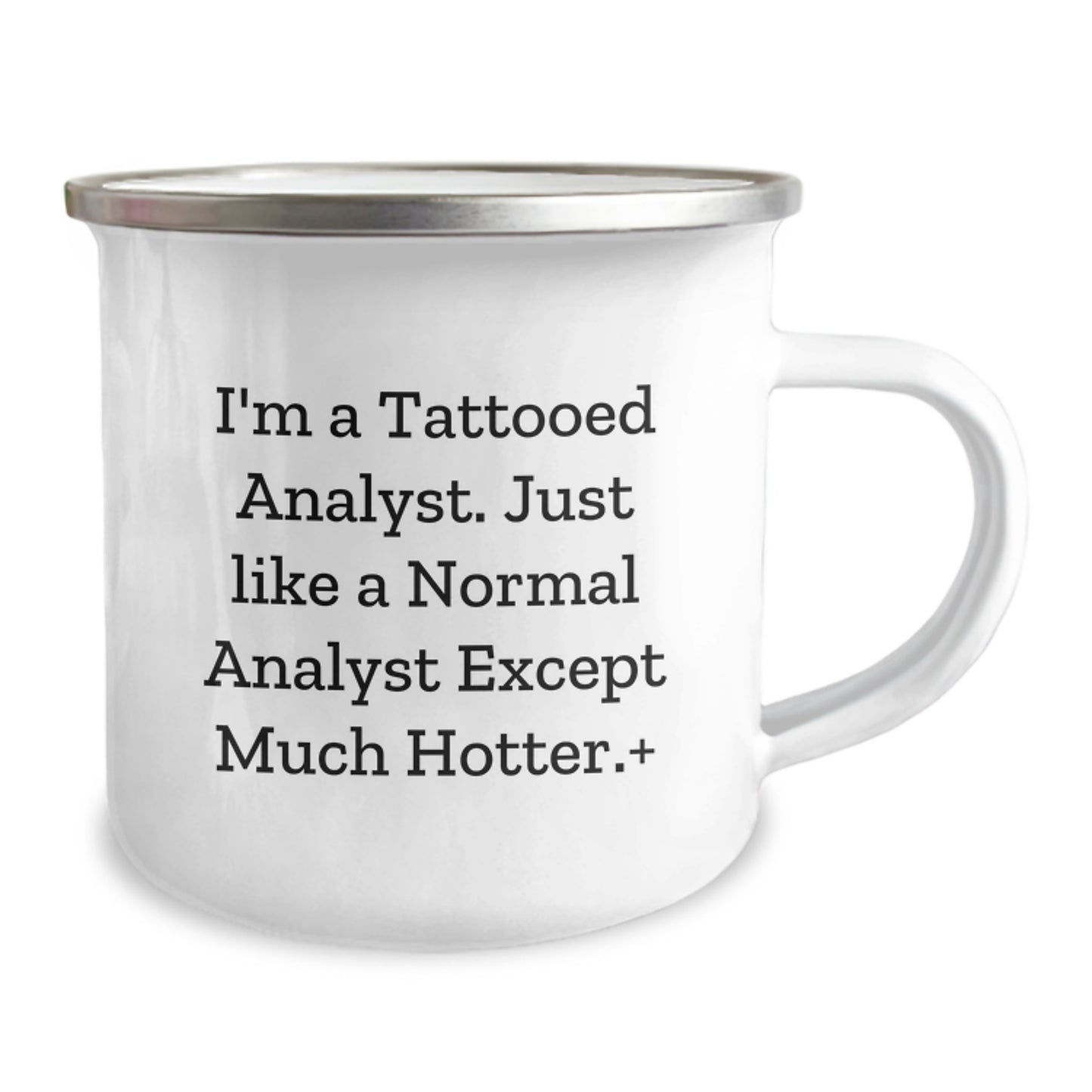 Funny Analyst Gifts for Graduation, I'm A Tattooed Analyst., 12 oz Stainless Steel Camping Mug from Friends, Perfect for Coworkers - Image 2