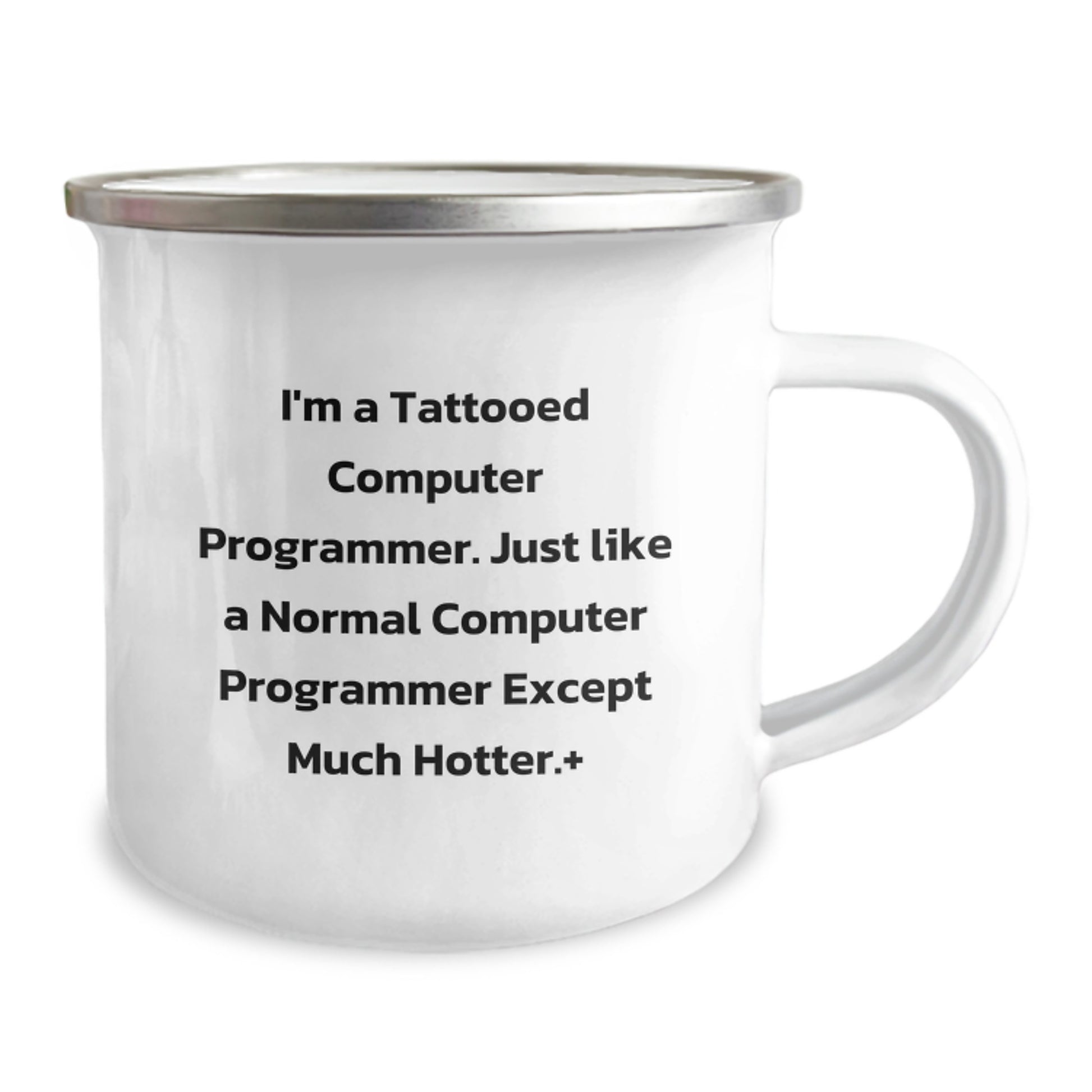 Funny Computer Programmer Gifts from Friends - I'm A Tattooed Computer Programmer... Mug for Graduation, Unique Camping Mug for Men, 12 oz Stainless Steel with Enamel Finish - Image 2