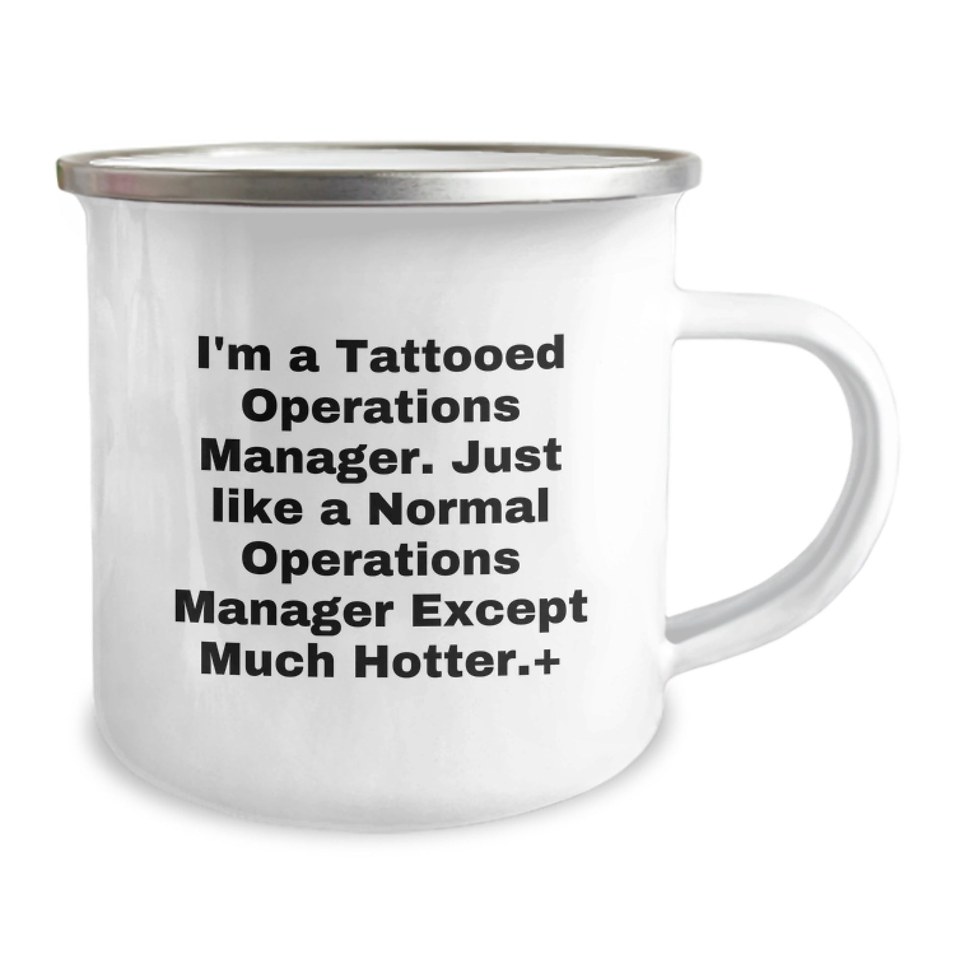 Funny Operations Manager Gifts for Men from Coworkers - I'm A Tattooed Operations Manager. Just Like A Normal Operations Manager Except Much Hotter.+, 12 oz Stainless Steel Camping Mug for Graduation - Image 2