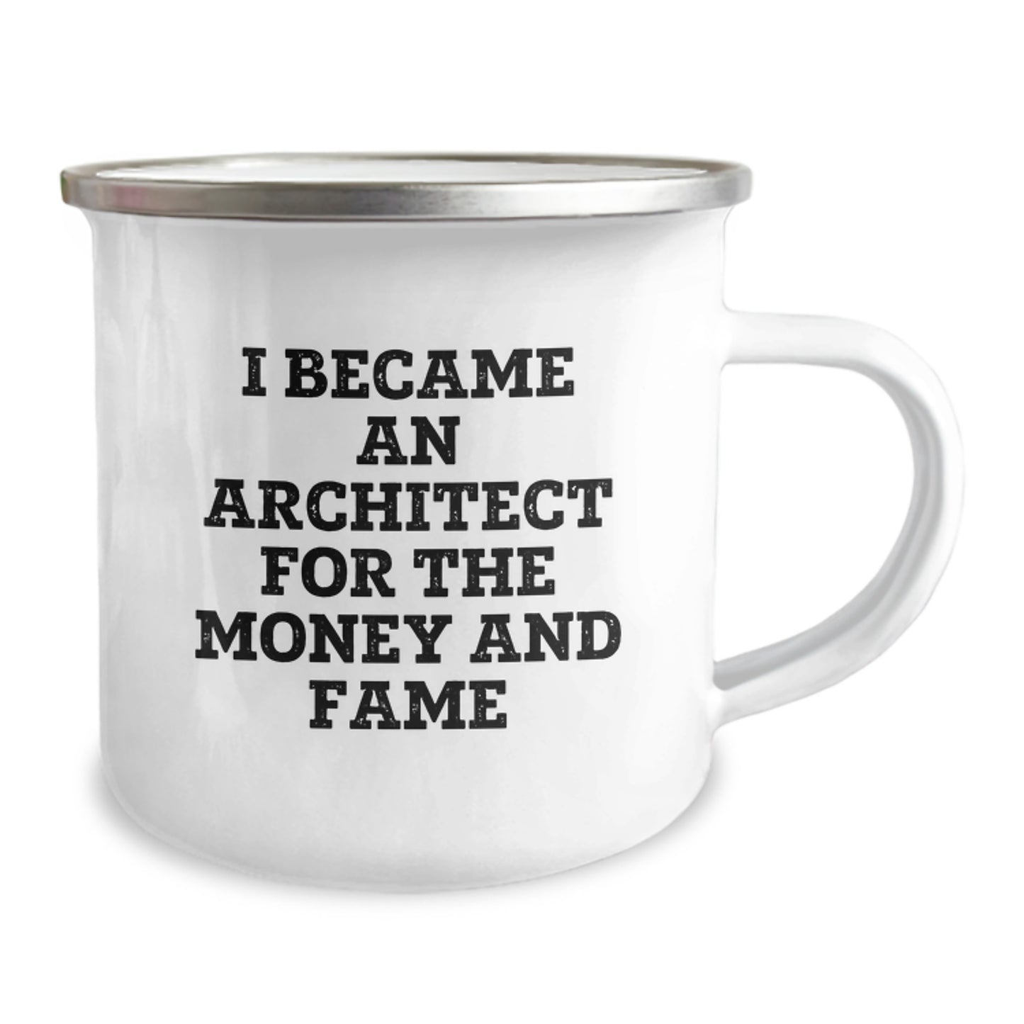 Architect Gifts, Funny Mugs, Graduation Unique Gifts from Friends to Men - 'I Became An Architect For The Money And Fame' Camping Mug - Image 2