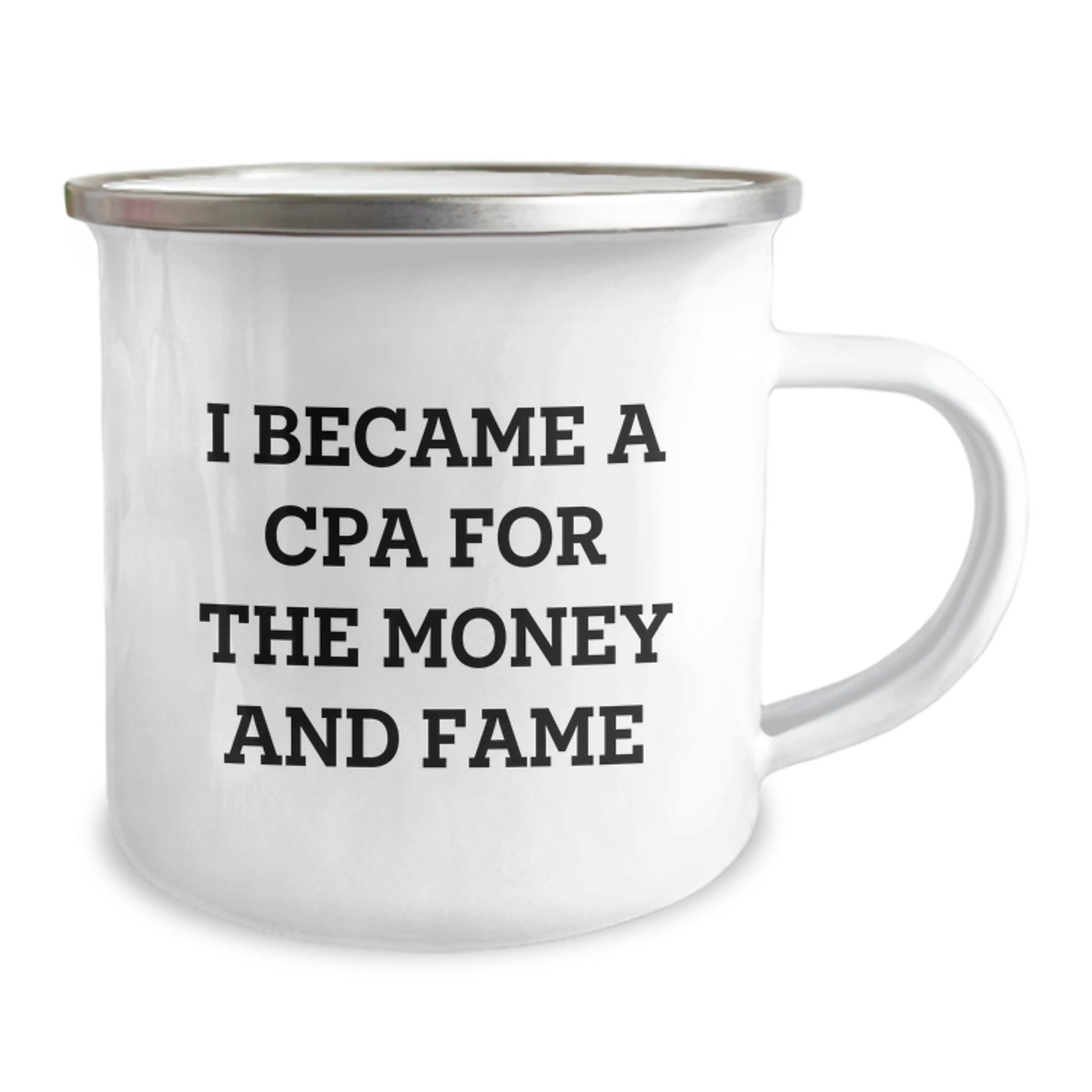 Funny CPA Gifts for CPA Exam Success, 'I Became A Cpa For The Money And Fame' Camping Mug for CPA, Gifts from Friends, Family, Coworkers, Graduation Unique Gifts - Image 2