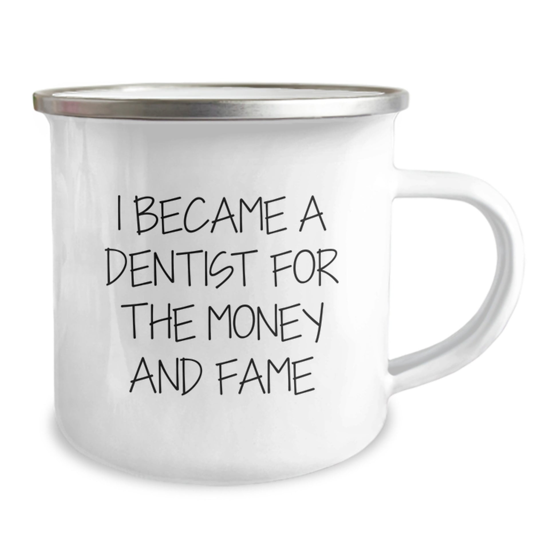 Funny Dentist Gifts for Men's Graduation, Camping Mug Quote 'I Became A Dentist For The Money And Fame', Gifts from Family to Friends - Image 2