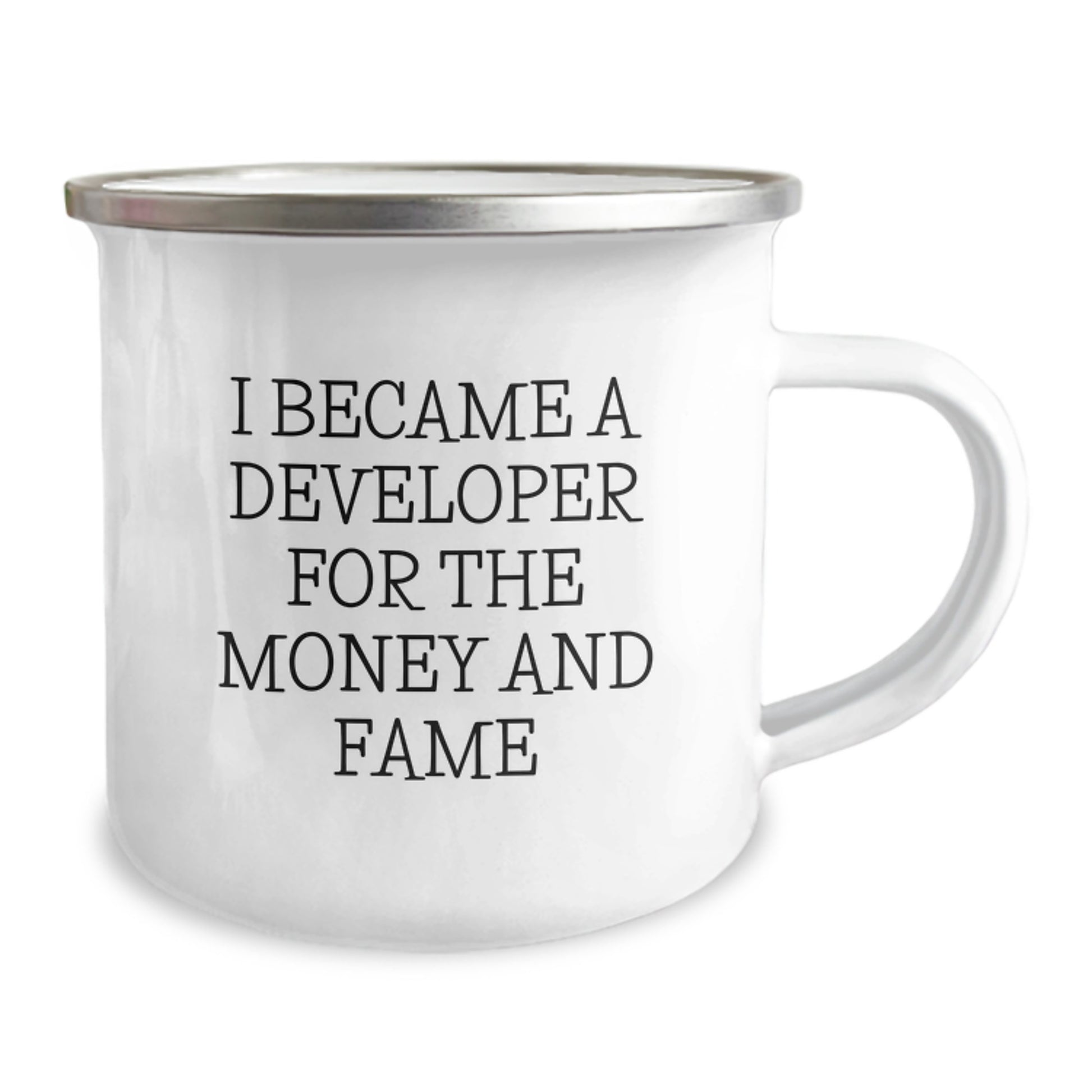 Funny Developer Gifts for Graduation - 'I Became A Developer For The Money And Fame' Quote on 12 oz Stainless Steel Camping Mug, Gifts from Friends to Developer, Unique Graduation Gifts - Image 2