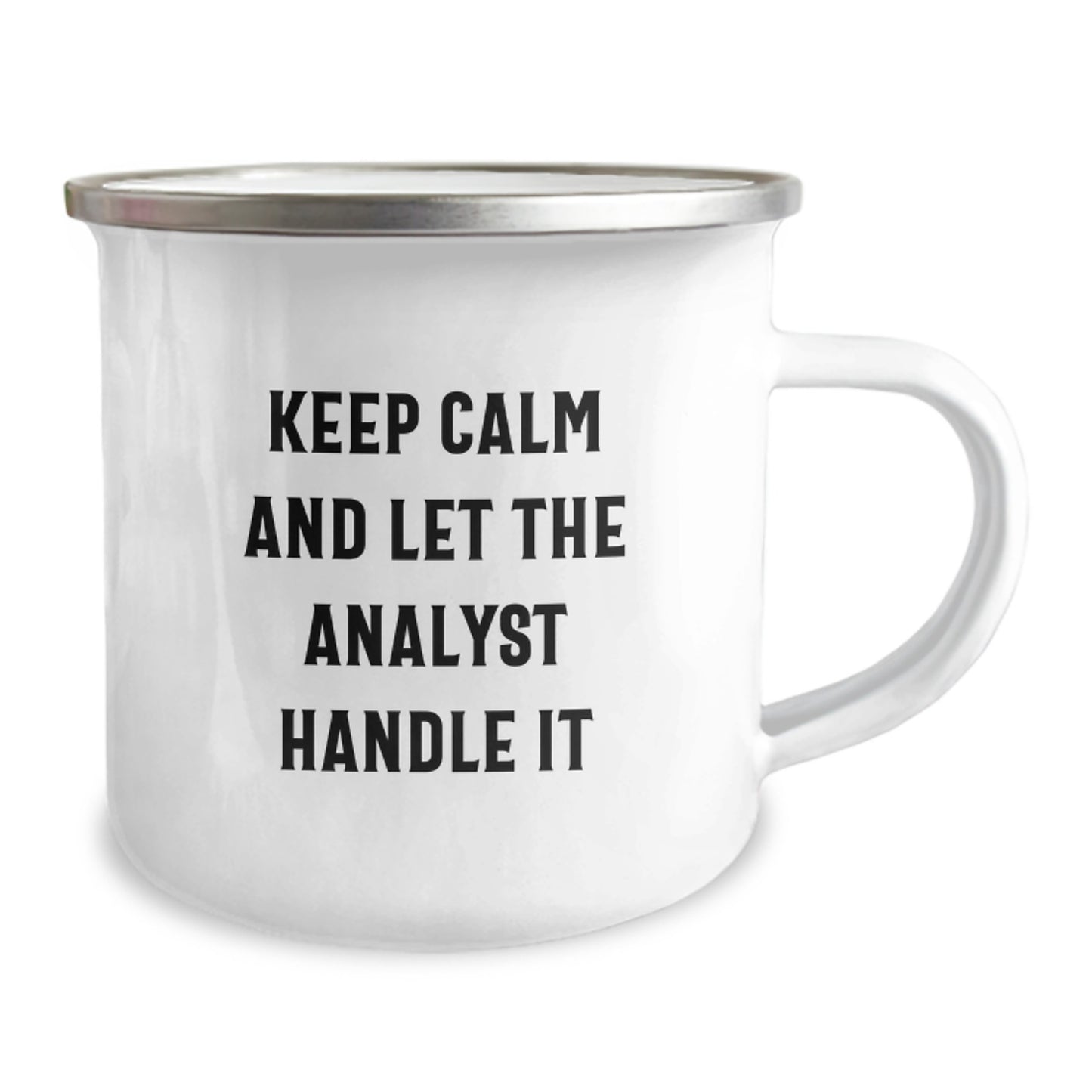 Funny Analyst Gifts, Keep Calm And Let The Analyst Handle It, Graduation Unique Gifts for Men, Women, or Coworkers from Friends and Family, 12 oz Camping Mug - Image 2