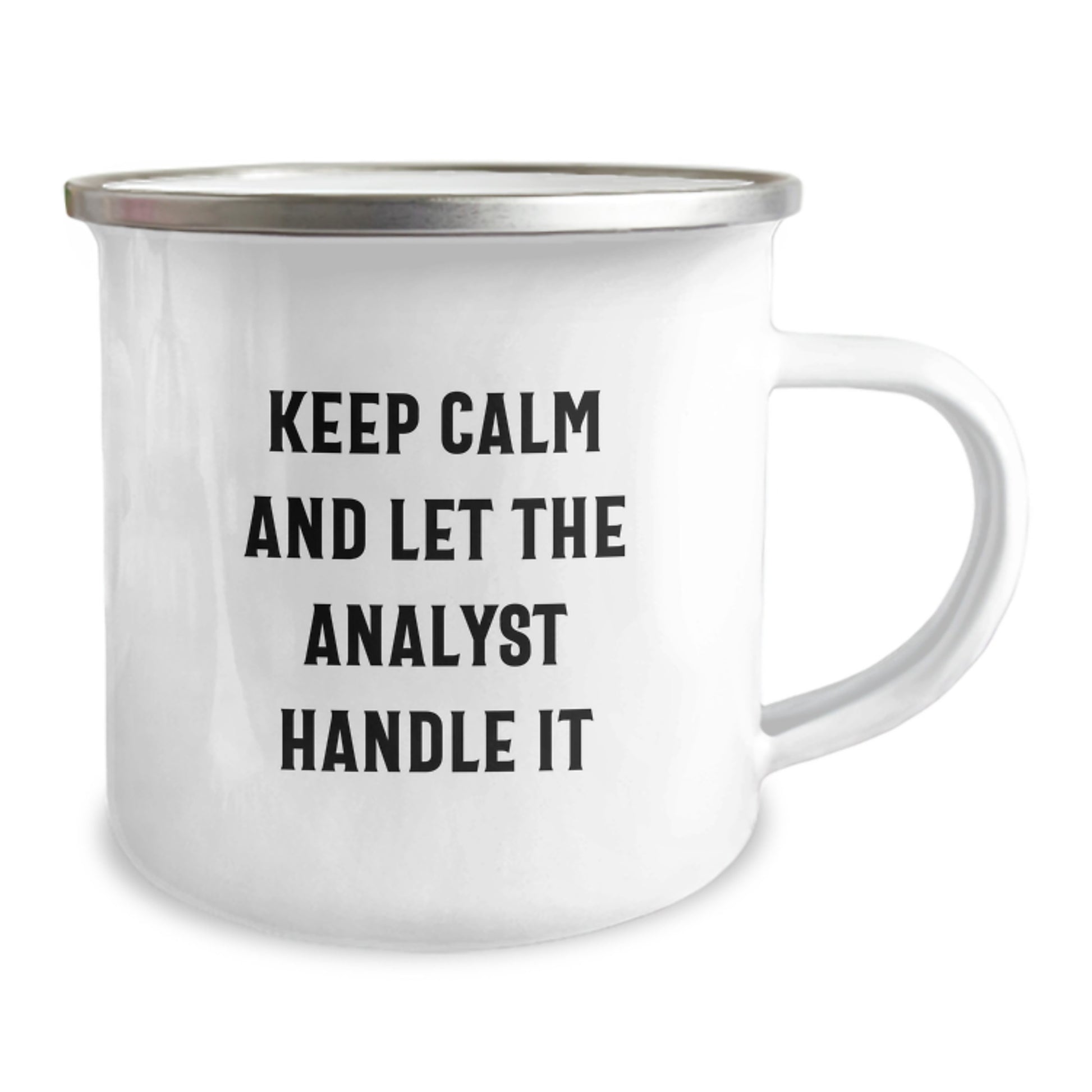 Funny Analyst Gifts, Keep Calm And Let The Analyst Handle It, Graduation Unique Gifts for Men, Women, or Coworkers from Friends and Family, 12 oz Camping Mug - Image 2