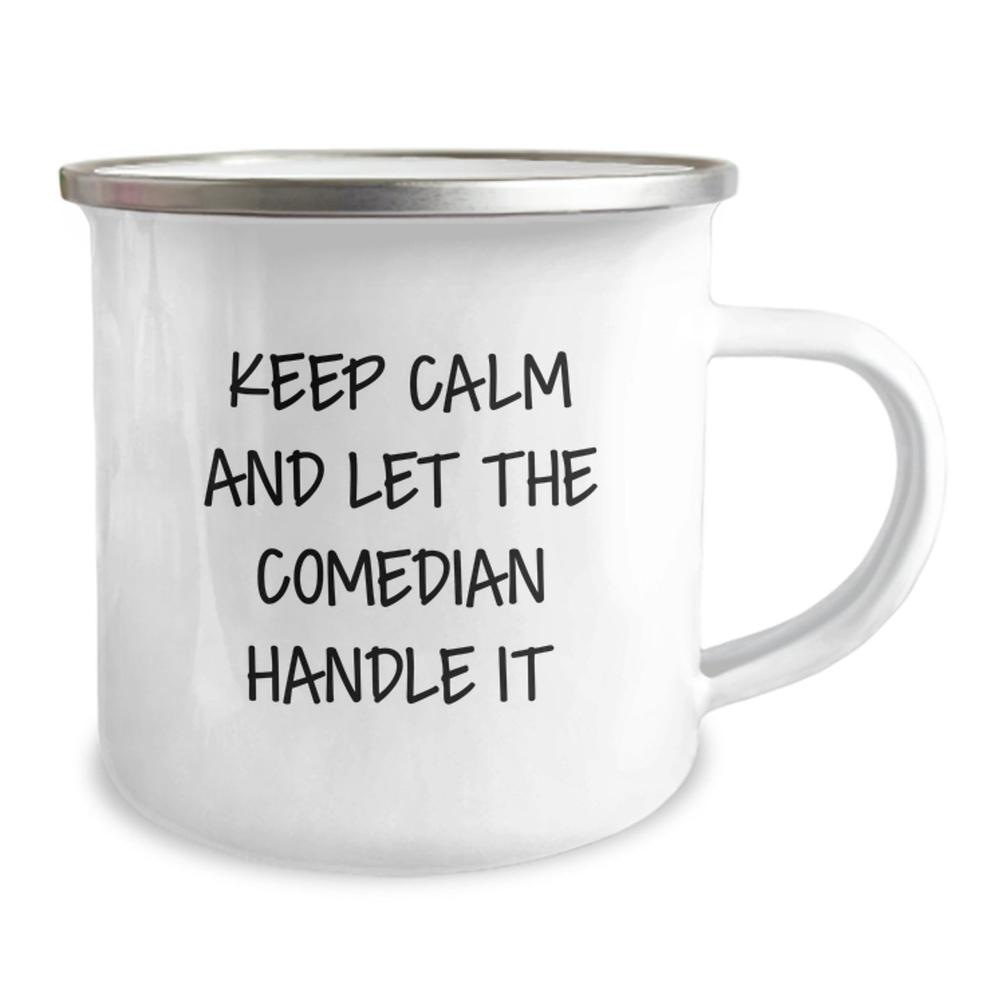 Funny Comedian Camping Mug, Gifts from Friends to Comedian, Keep Calm And Let The Comedian Handle It, Graduation Unique Gifts - Image 2