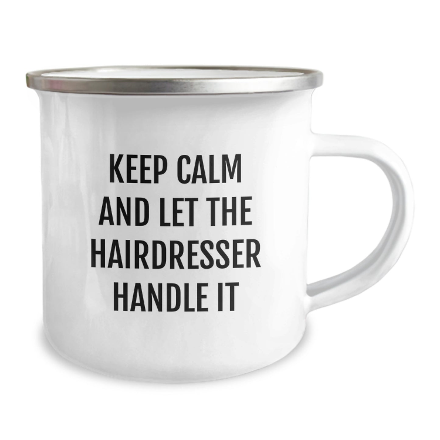Funny Hairdresser Gifts for Graduation - 'Keep Calm And Let The Hairdresser Handle It' Humorous Mug from Friends to Family, 12 oz Stainless Steel with Enamel Finish - Image 2