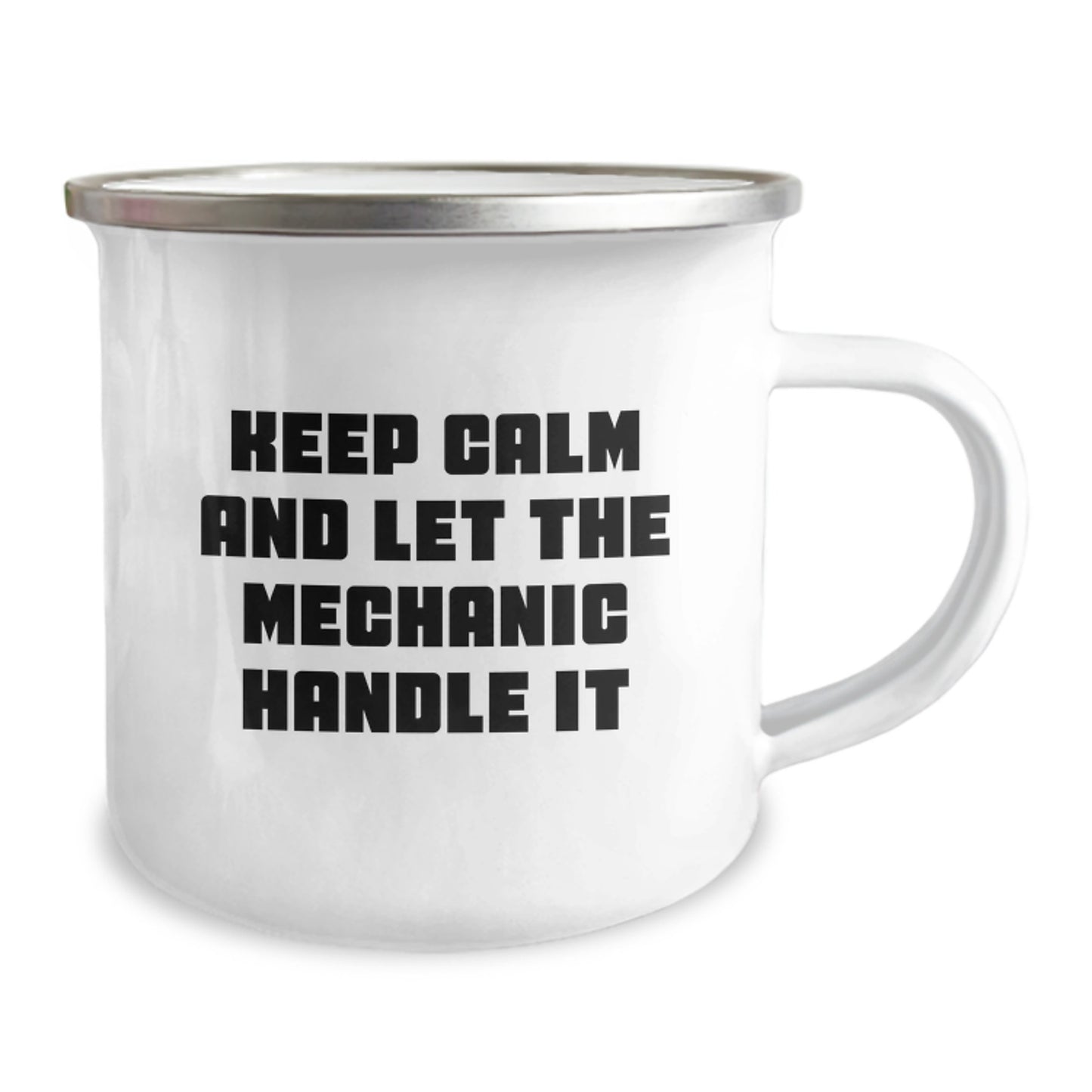 Funny Mechanic Gifts for Men from Friends on Graduation, Keep Calm And Let The Mechanic Handle It Camping Mug, 12 oz Stainless Steel Enamel Finish, Perfect for Mechanic Enthusiasts - Image 2
